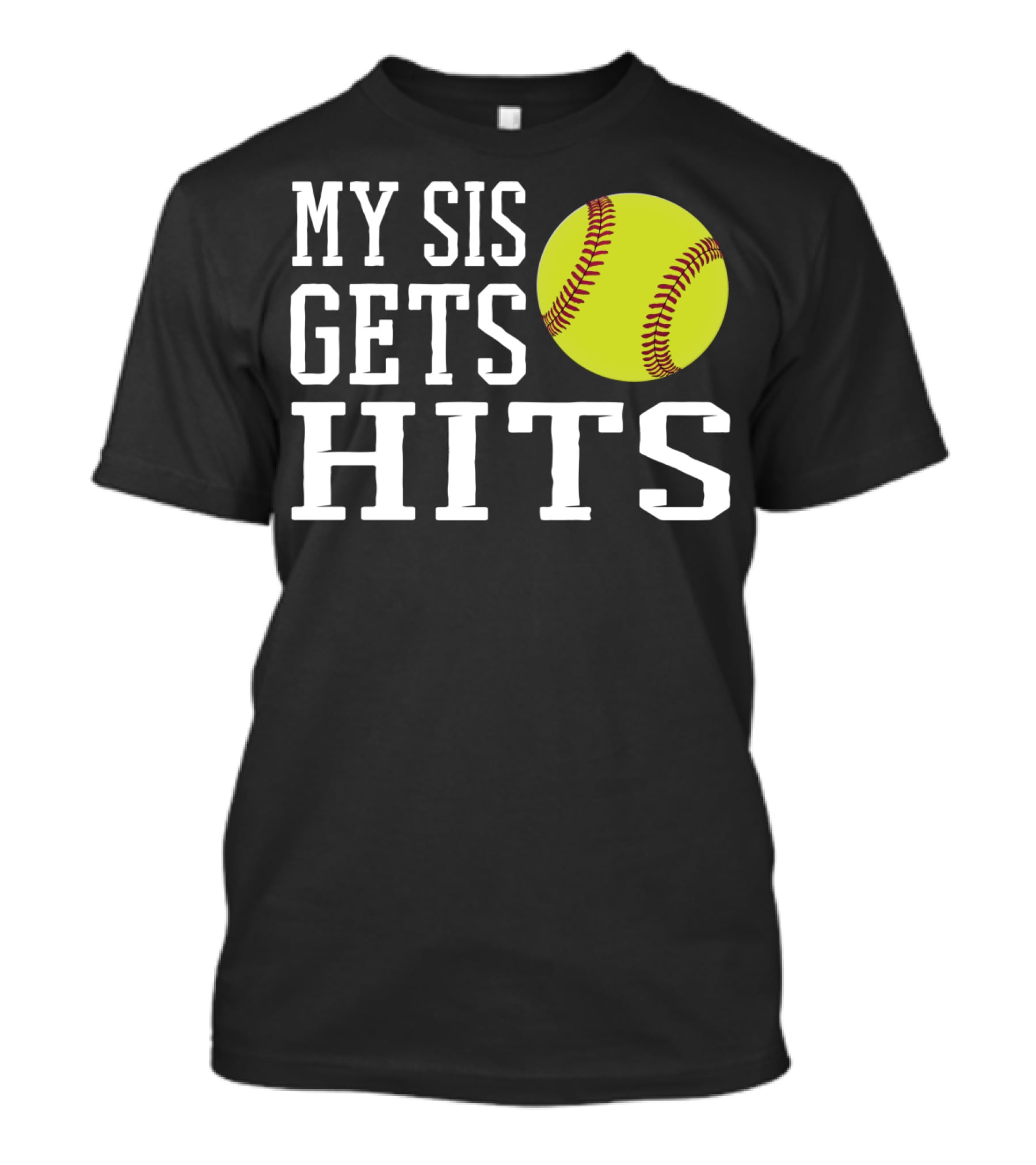 My Sis Gets Hits Softball Brother Sister Bond T-Shirt