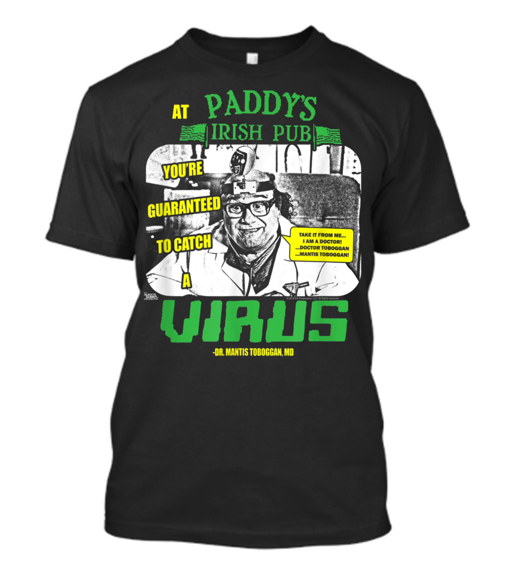 Paddy's Irish Pub Dr Mantis Toboggan You're Guaranteed To Catch A Virus T-Shirt