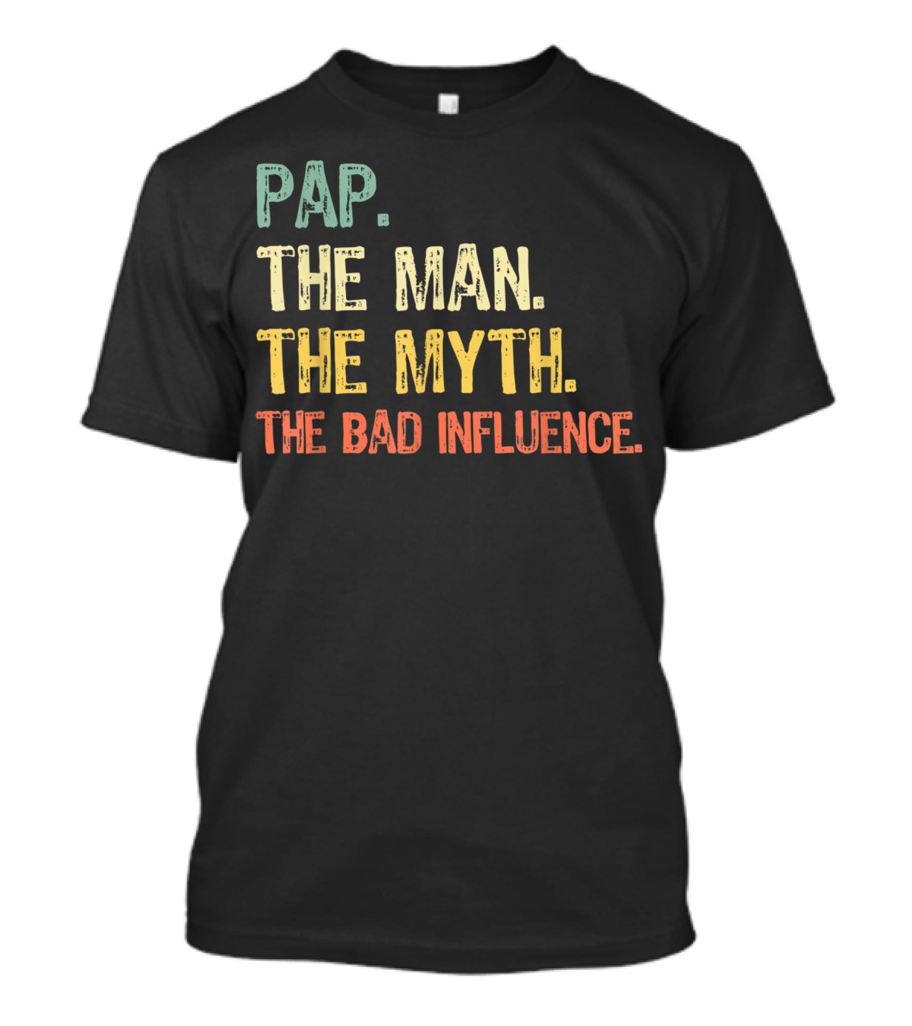 PAP The Man The Myth The Bad Influence T-Shirt