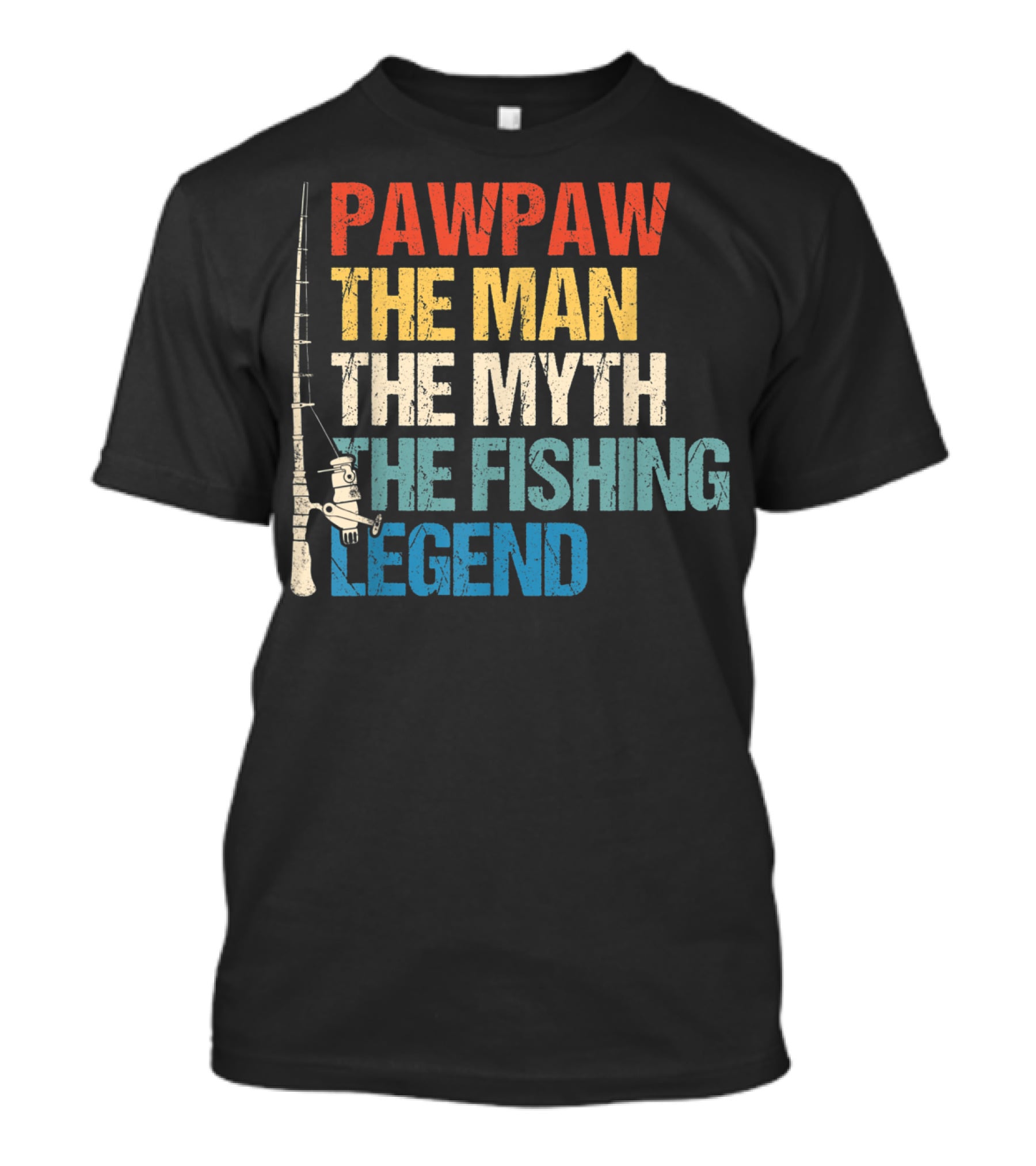 Pawpaw The Man The Myth The Fishing Legend T-Shirt