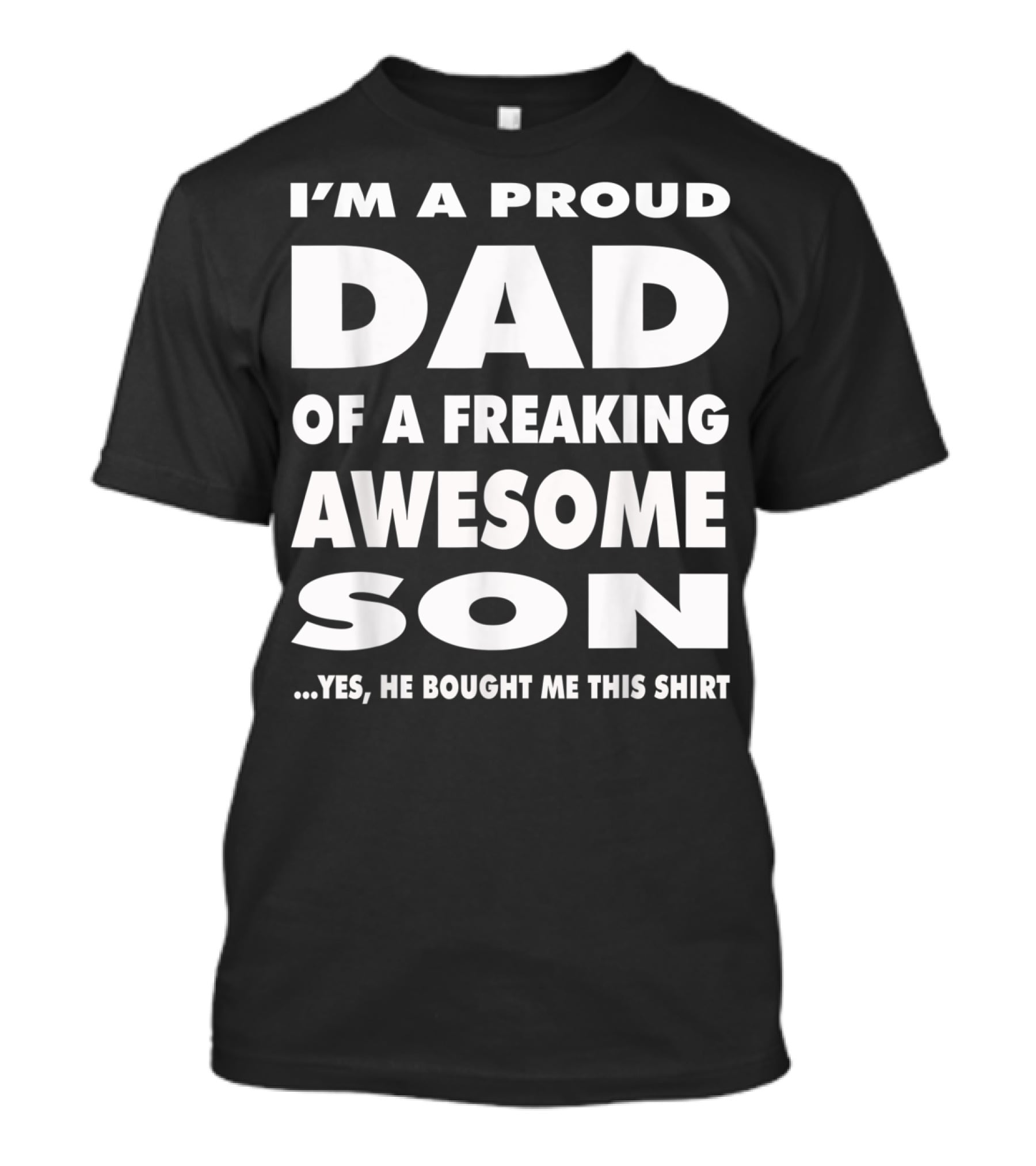 I'm A Proud Dad Of A Freaking Awesome Son T-Shirt