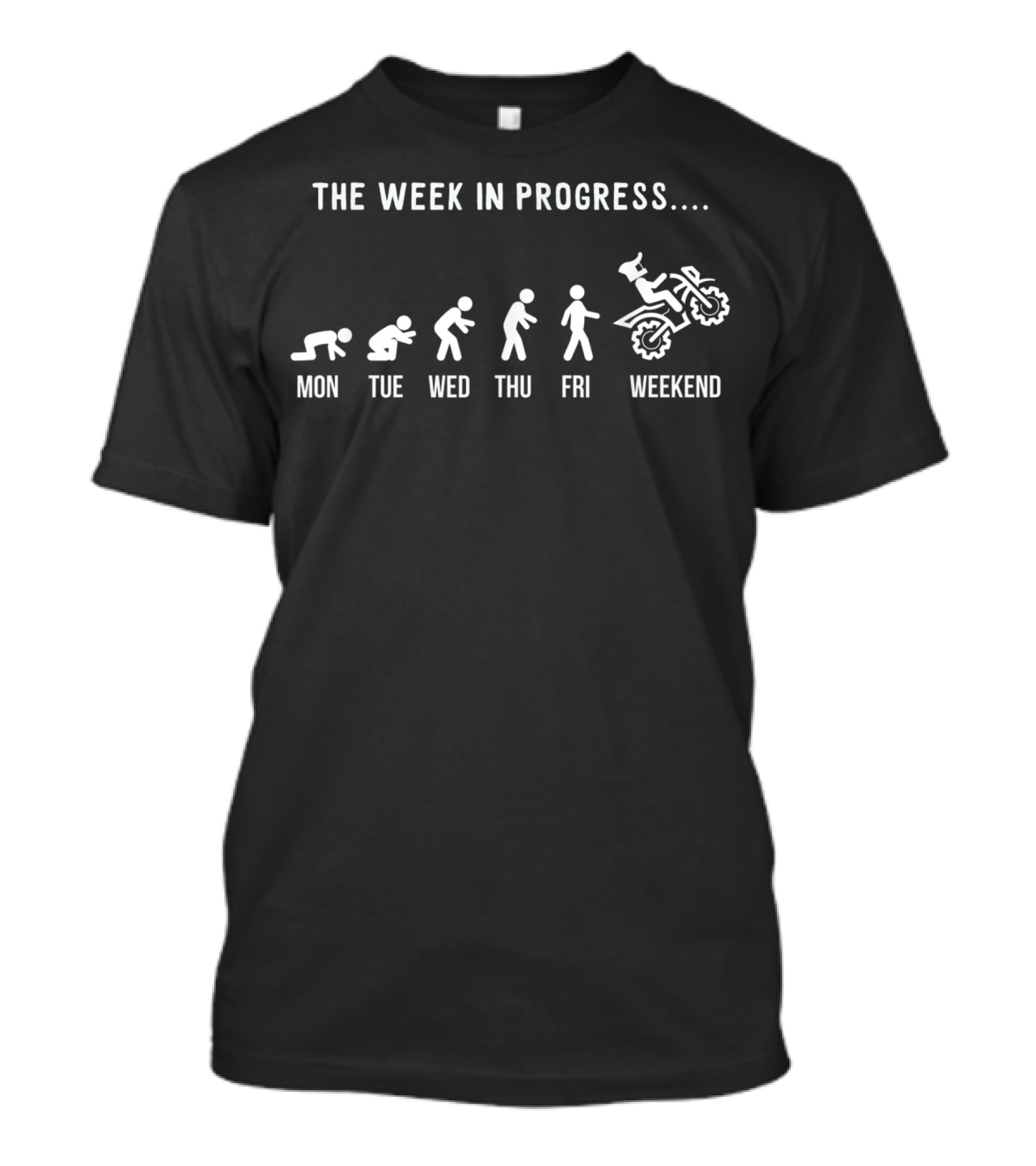 The Week In Progress Evolution Quad Bike Weekend 4 Wheeler T-Shirt