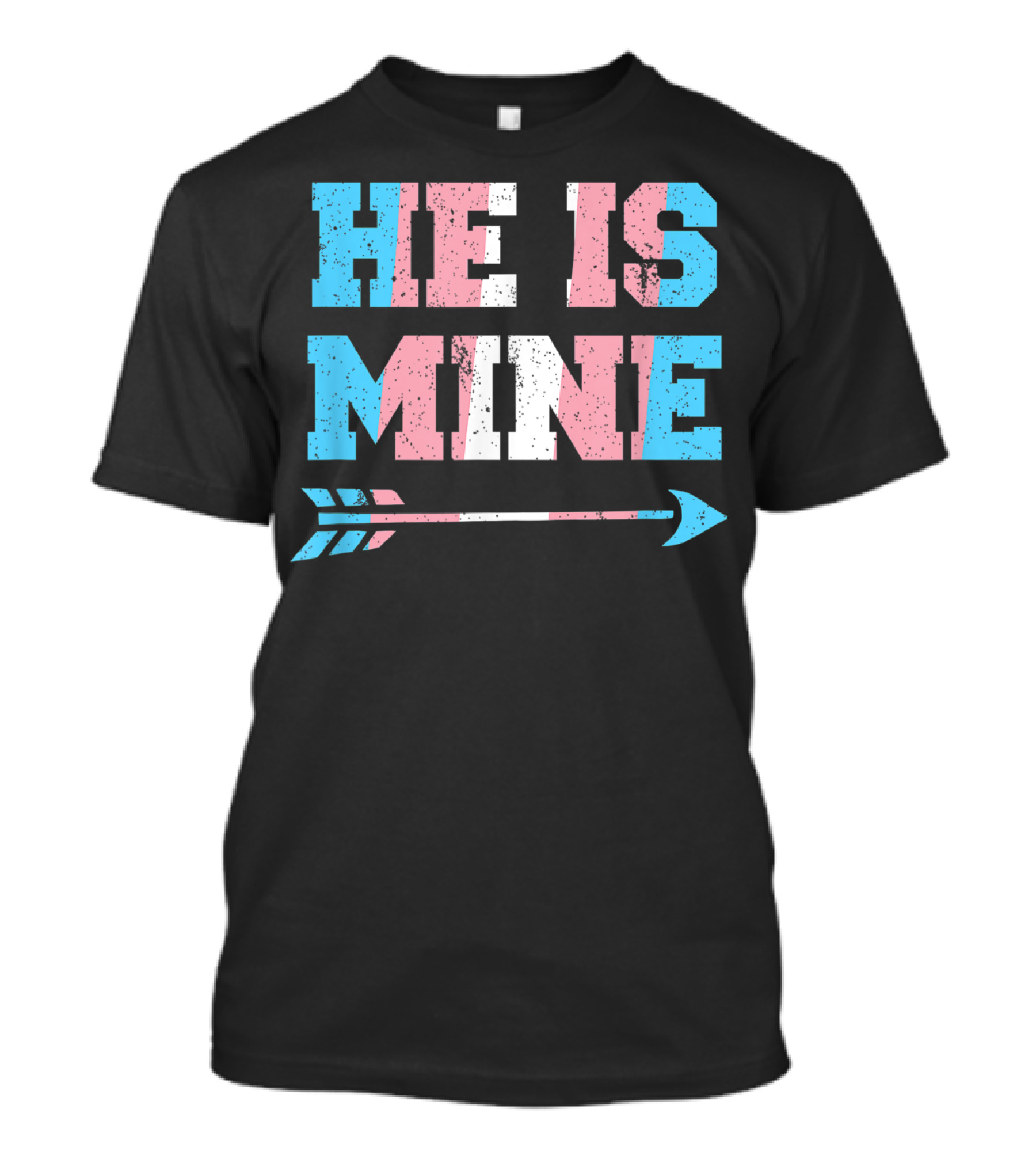 He Is Mine Trans Pride Matching Couple Arrow T-Shirt