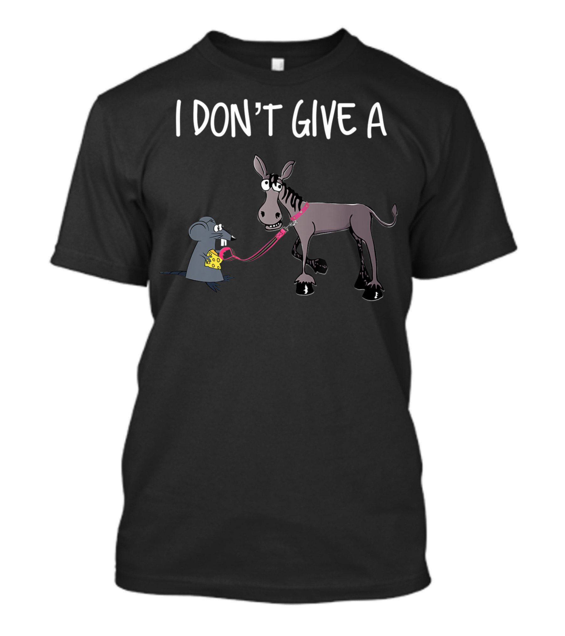 I Don’t Give A Rats Ass Mouse And Donkey With Cheese T-Shirt