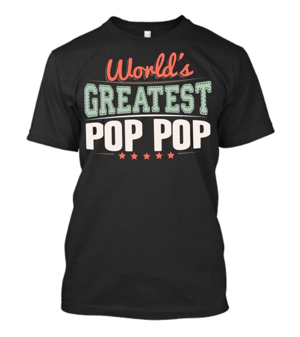 World's Greatest Pop Pop Grandpa Mens T-Shirt