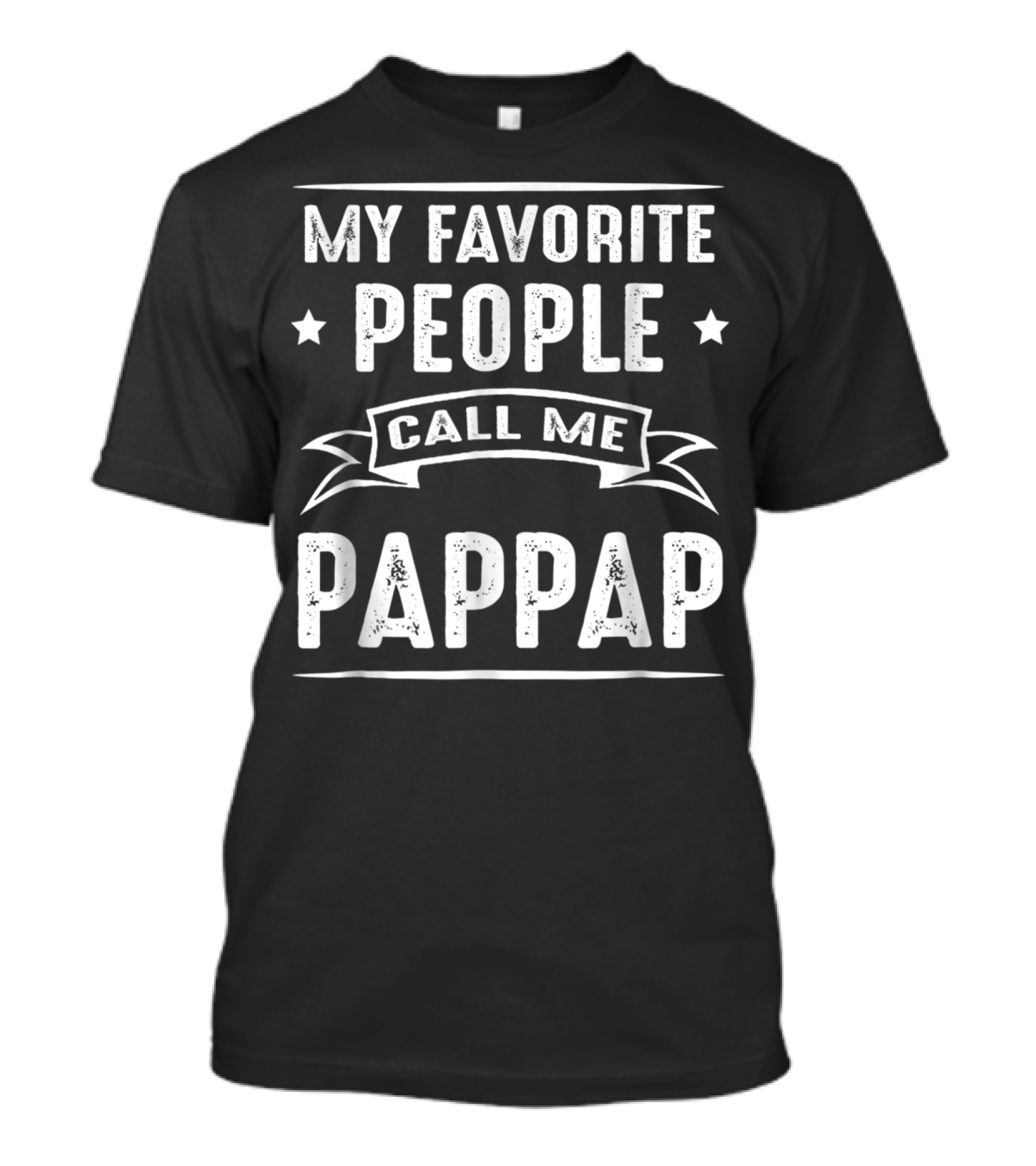 My Favorite People Call Me Pappap T-Shirt