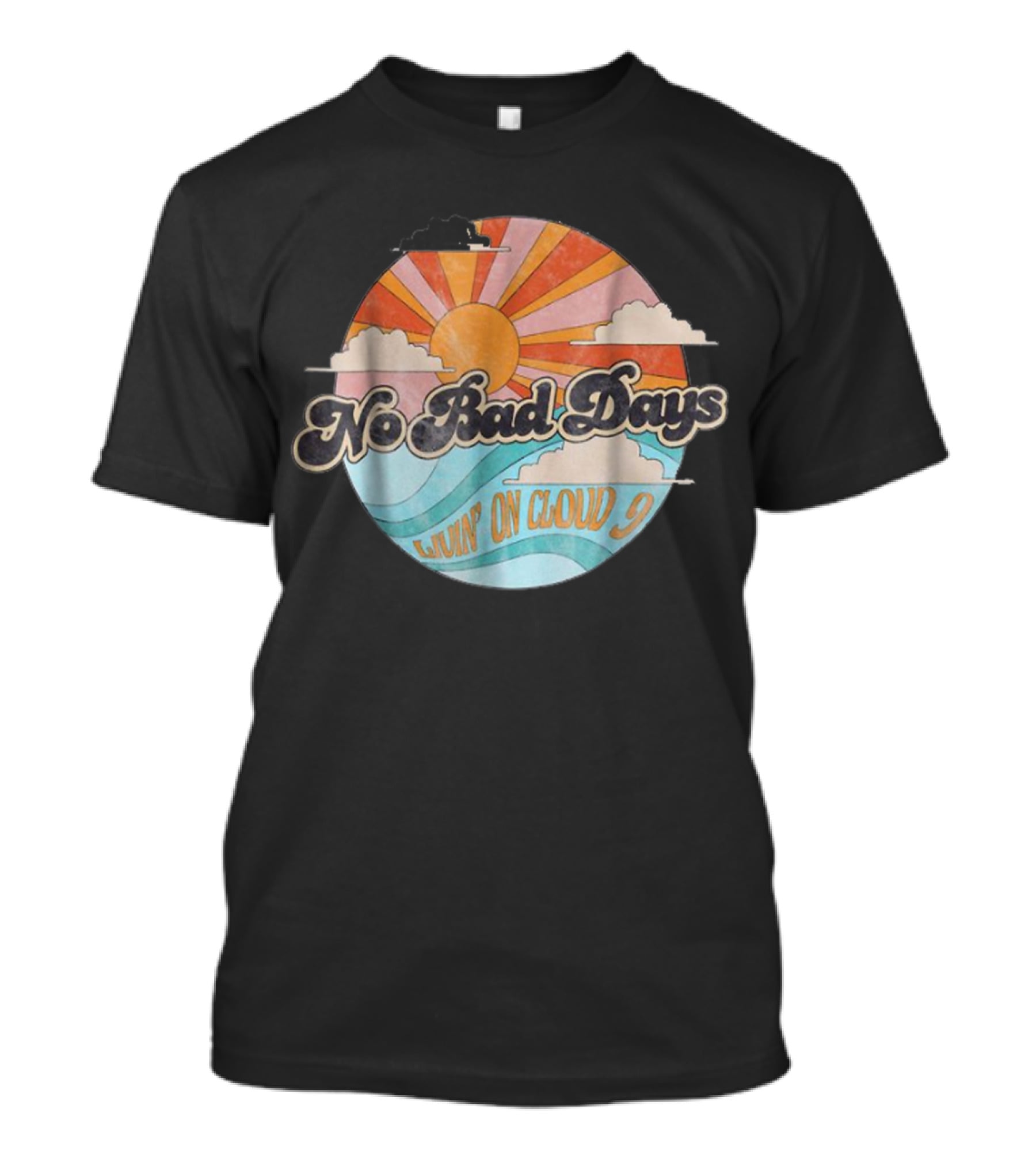 No Bad Days Livin' On Cloud 9 Sun And Waves Retro Circle T-Shirt