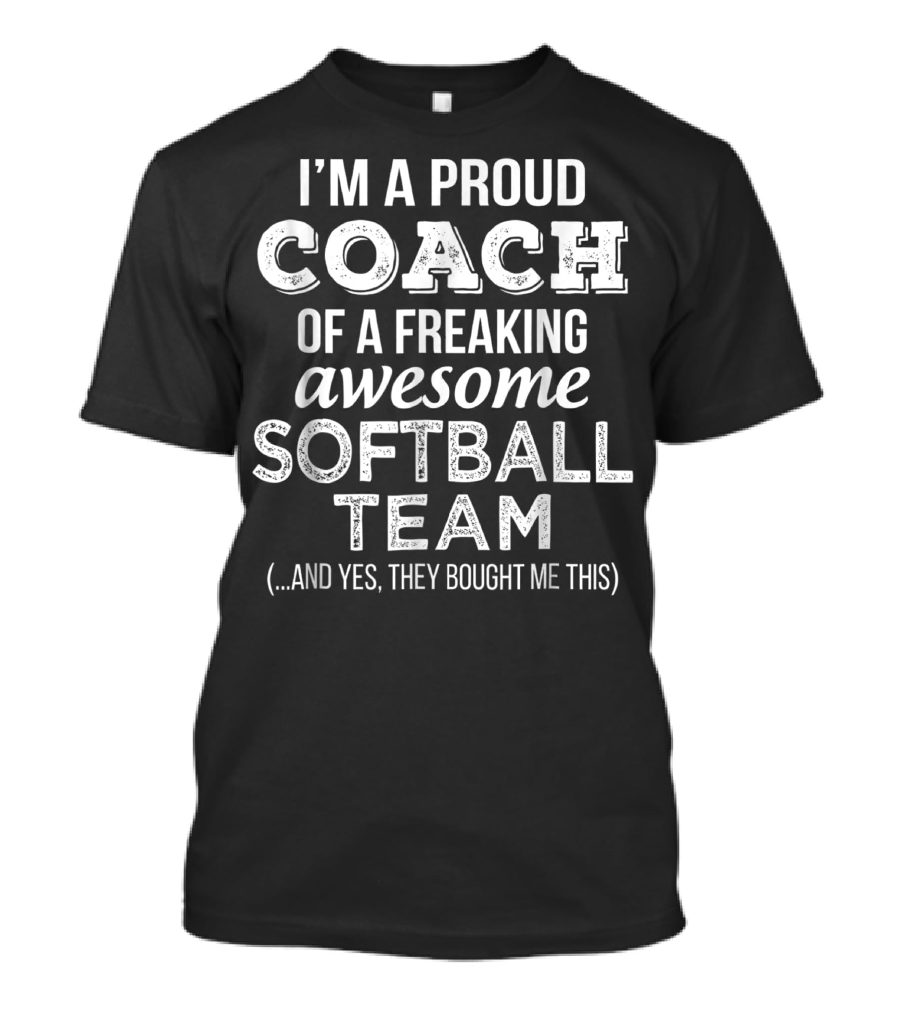 Proud Softball Coach Of A Freaking Awesome Team Thank You Gift T-Shirt