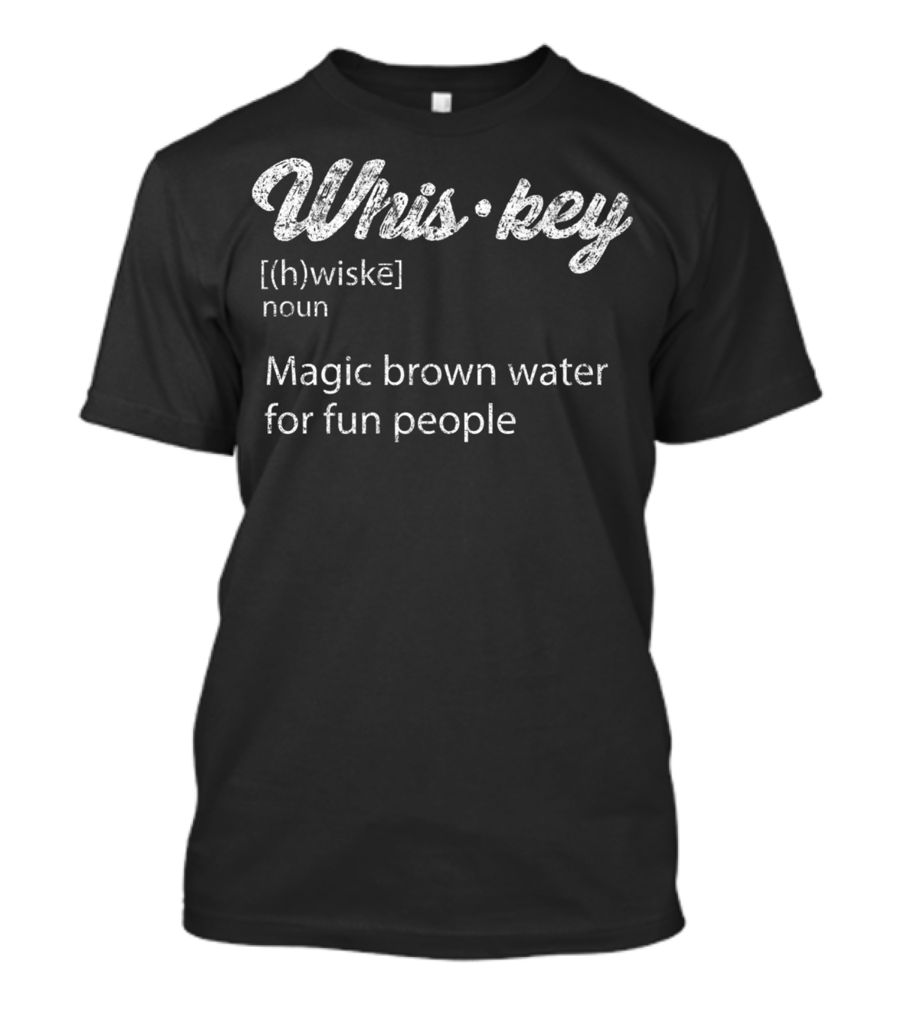 Whiskey Definition Magic Brown Water For Fun People Drinking Bartender Distress T-Shirt