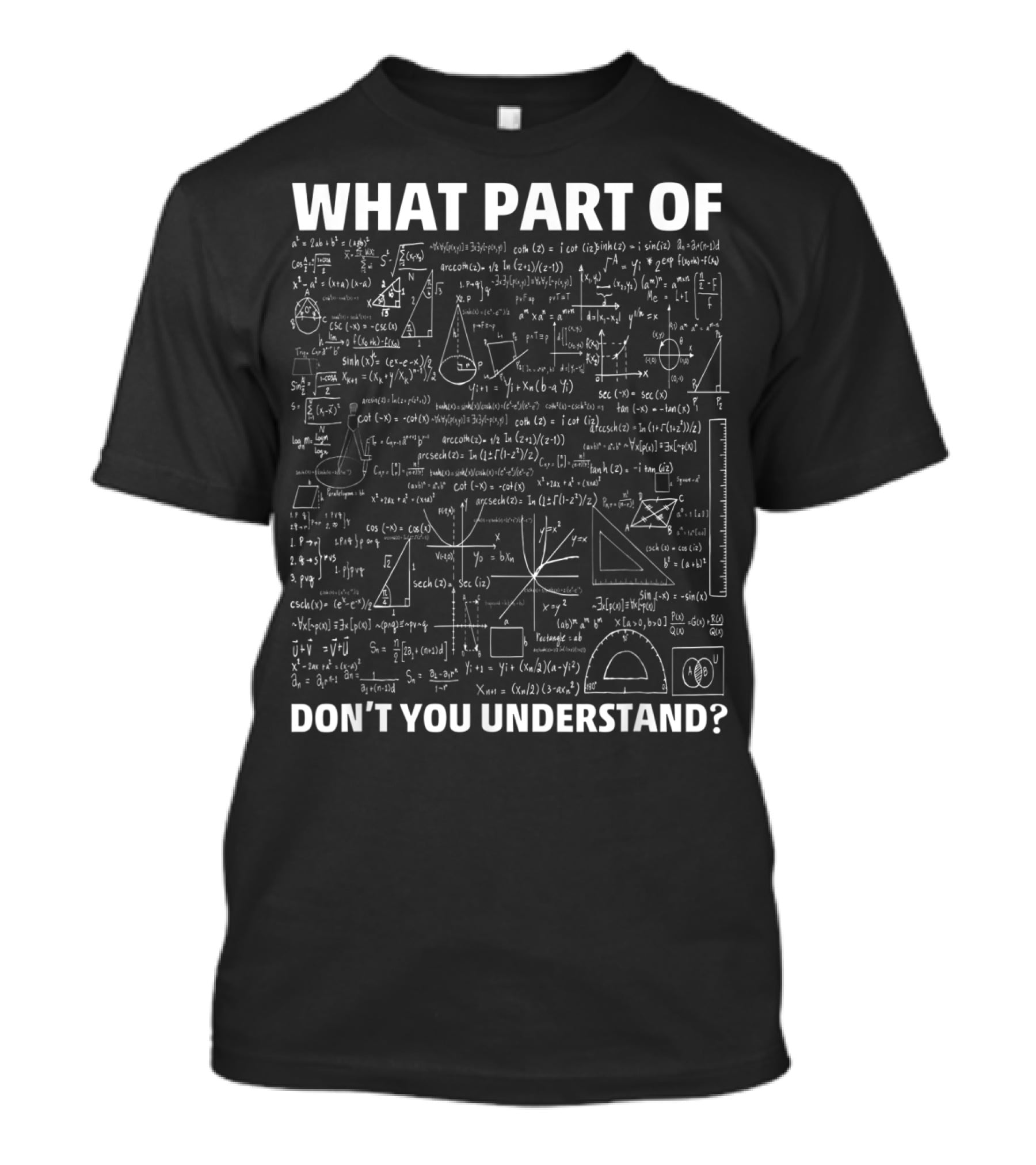 What Part Of Don’t You Understand Civil Engineer Math Equations T-Shirt