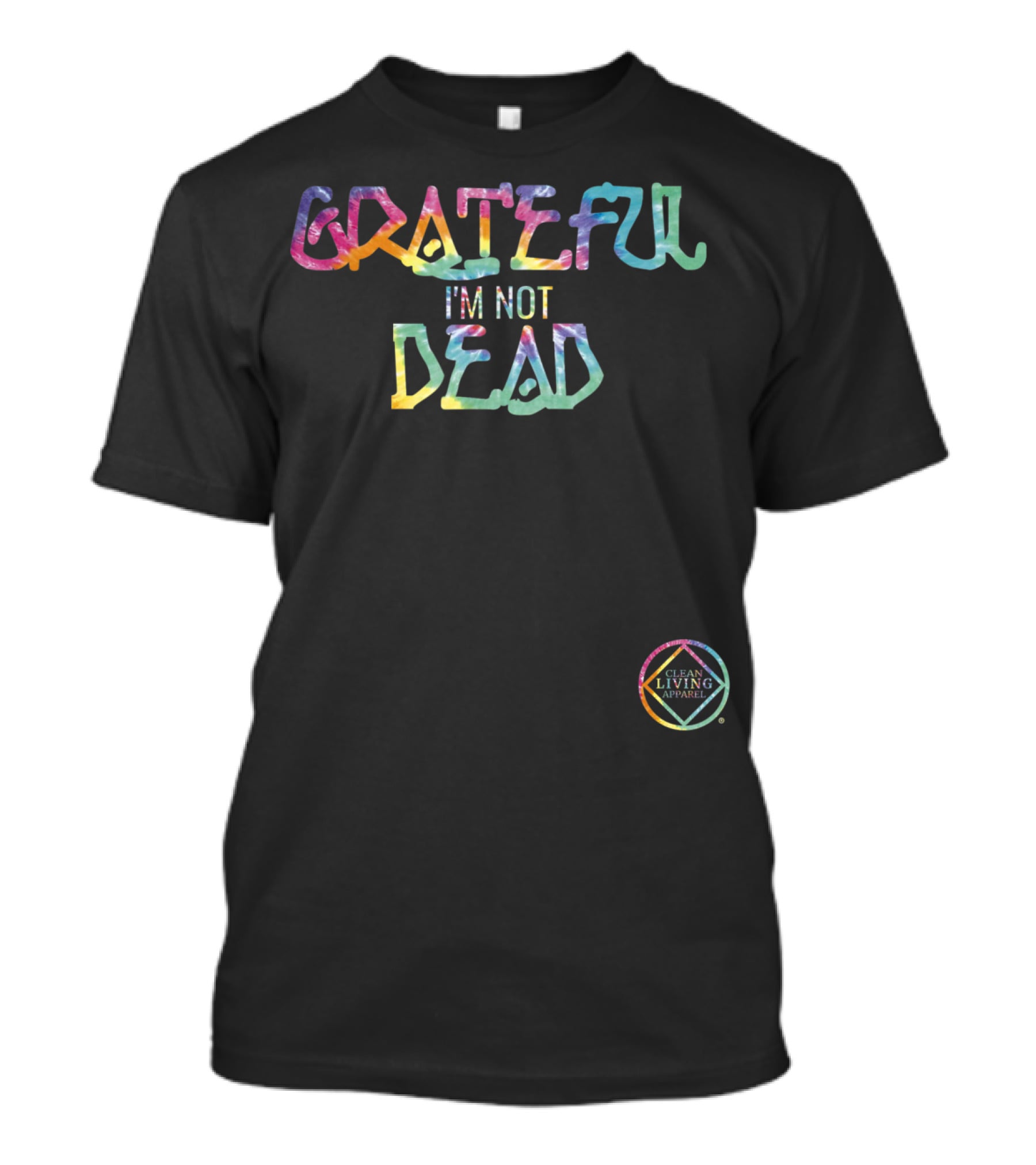 GRATEFUL I'M NOT DEAD Clean Living T-Shirt