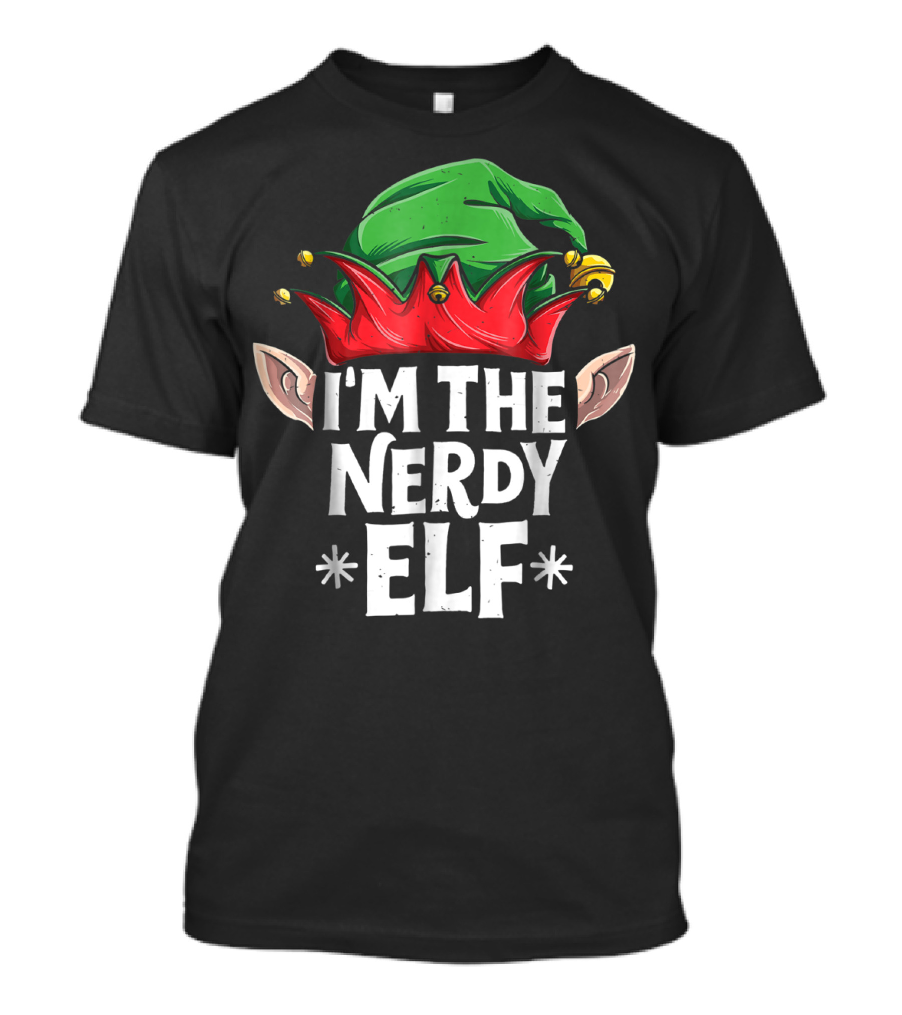 I'm The Nerdy Elf Green And Red Hat With Ears T-Shirt