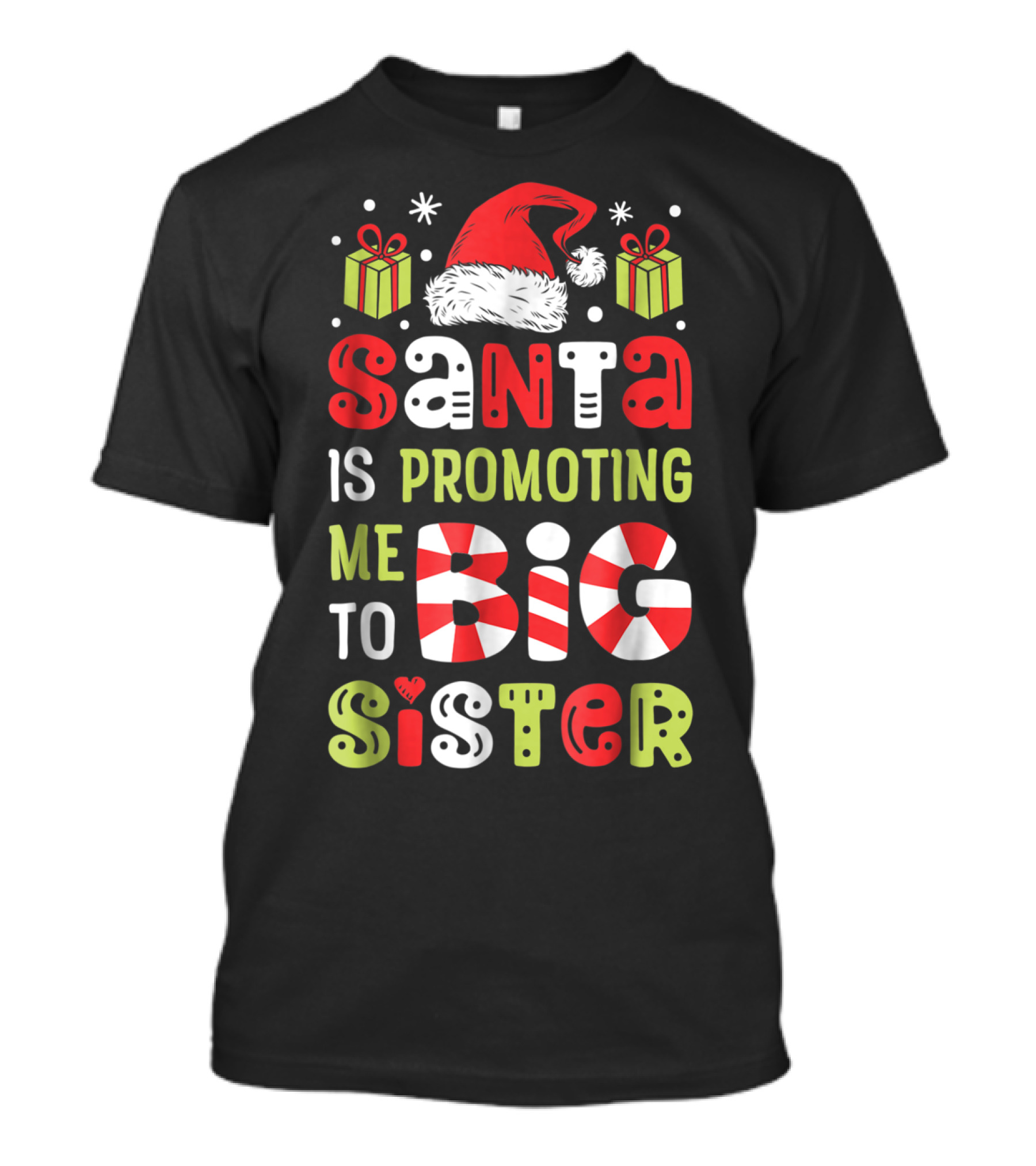 Santa Is Promoting Me To Big Sister Christmas T-Shirt