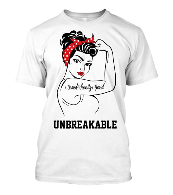 Armed Security Guard Rosie The Riveter Unbreakable T-Shirt