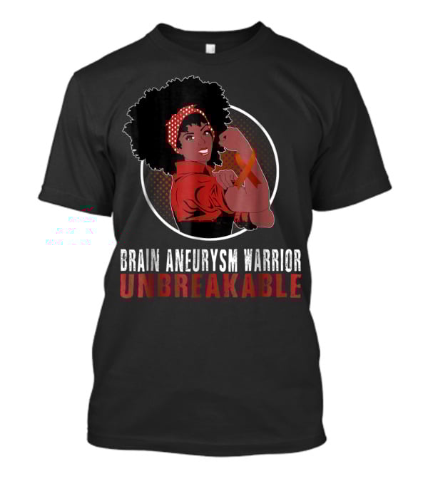 Black Girl Brain Aneurysm Warrior Unbreakable Strength T-Shirt