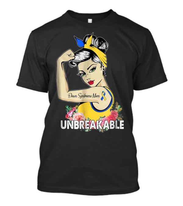 Unbreakable Down Syndrome Mom Ribbon Empowerment T-Shirt