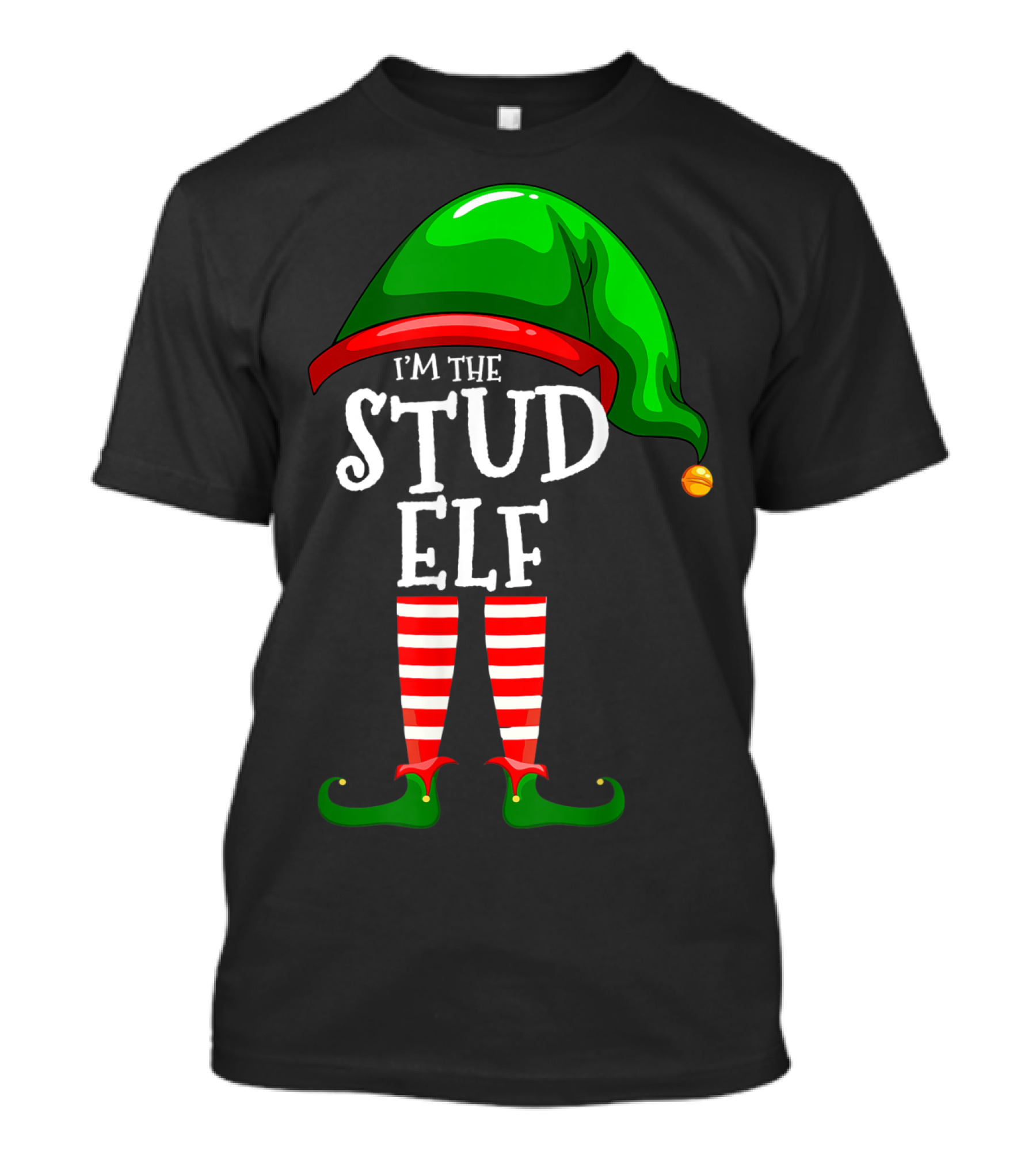 I'm The Stud Elf Matching Family Group Christmas T-Shirt
