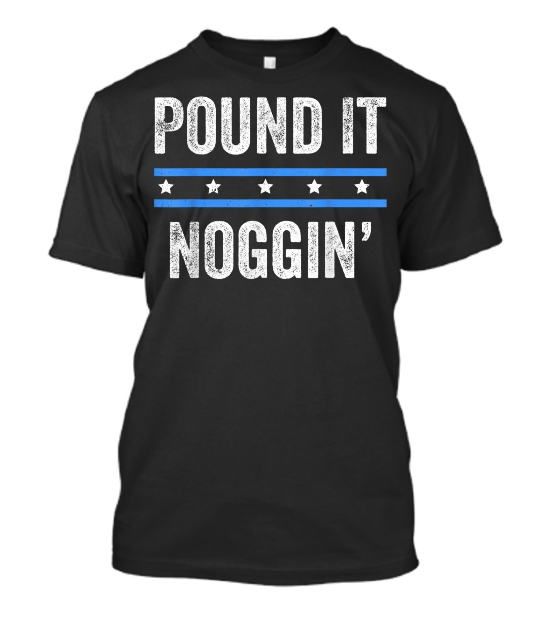 Pound It Noggin T-Shirt