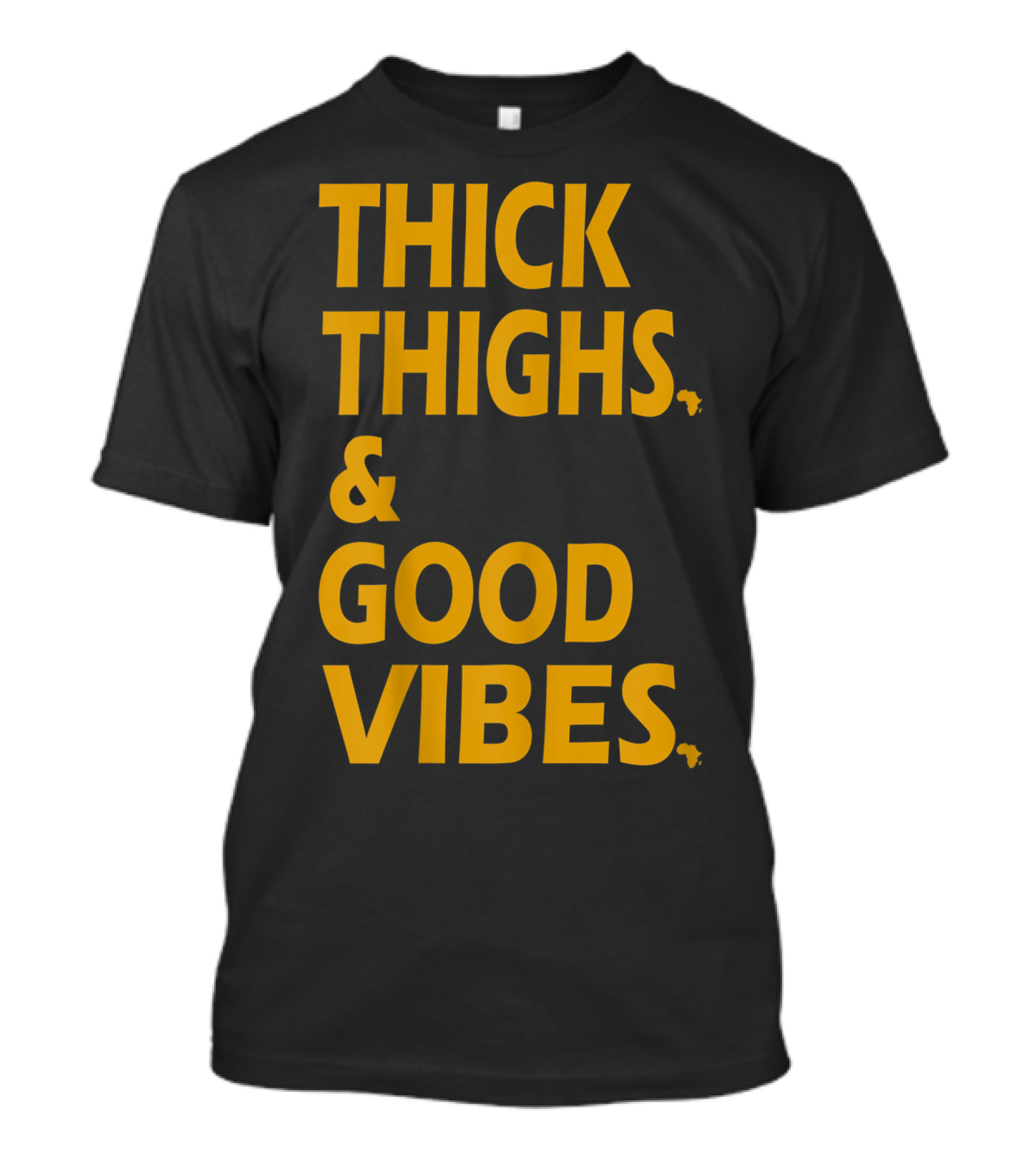 Thick Thighs And Good Vibes Alkebulan Dynasty Co T-Shirt