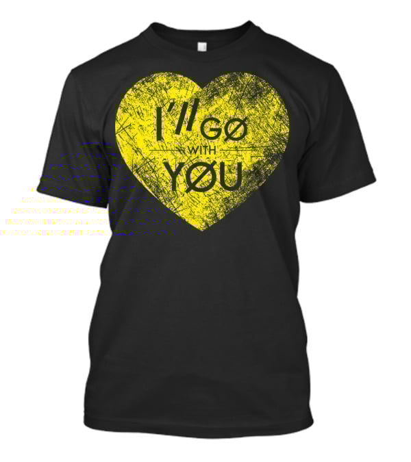 I'll Go With You Yellow Vintage Grunge Heart TOP T-Shirt