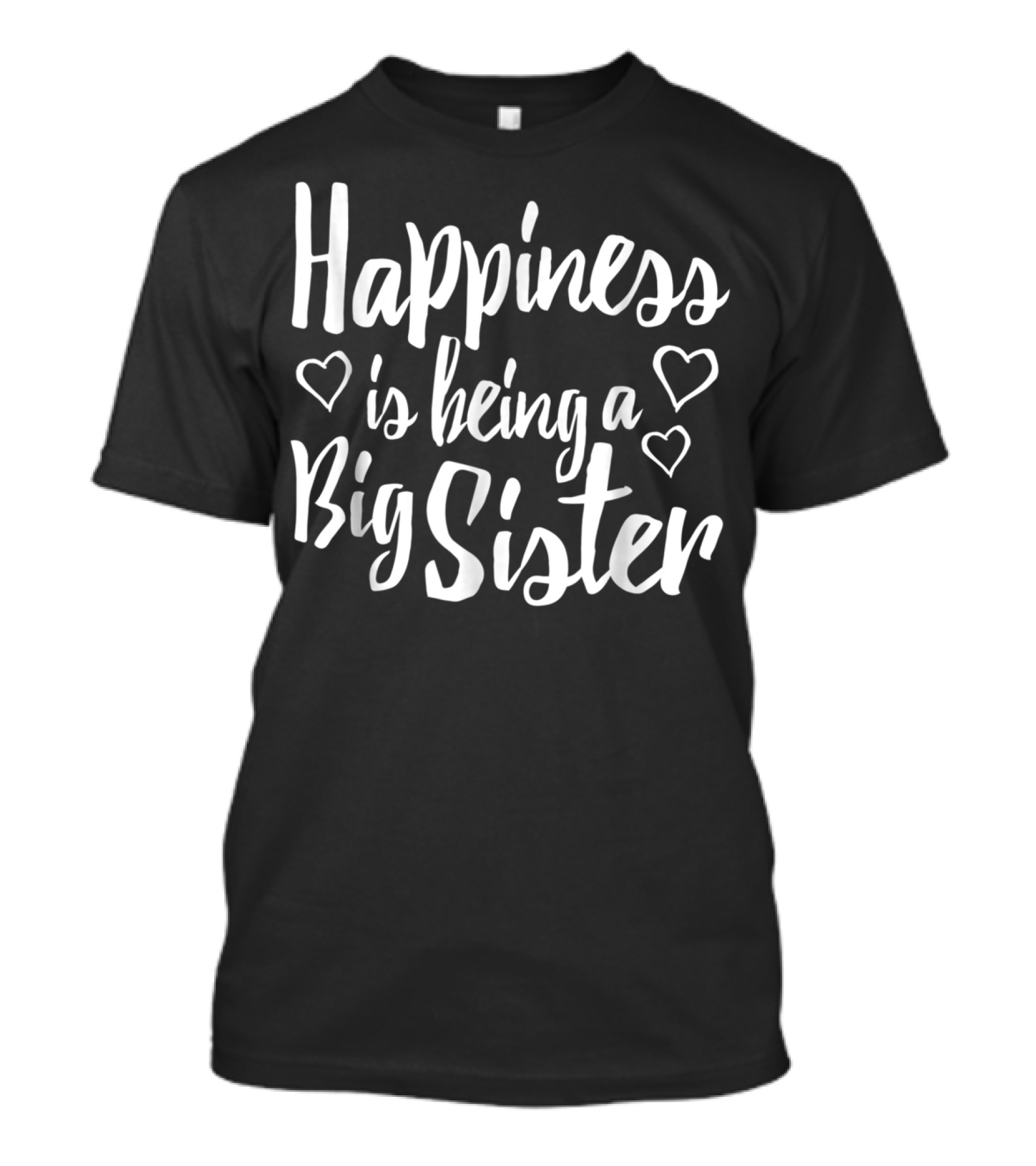 Happiness Is Being A Big Sister Hearts Adult Big Sister T-Shirt