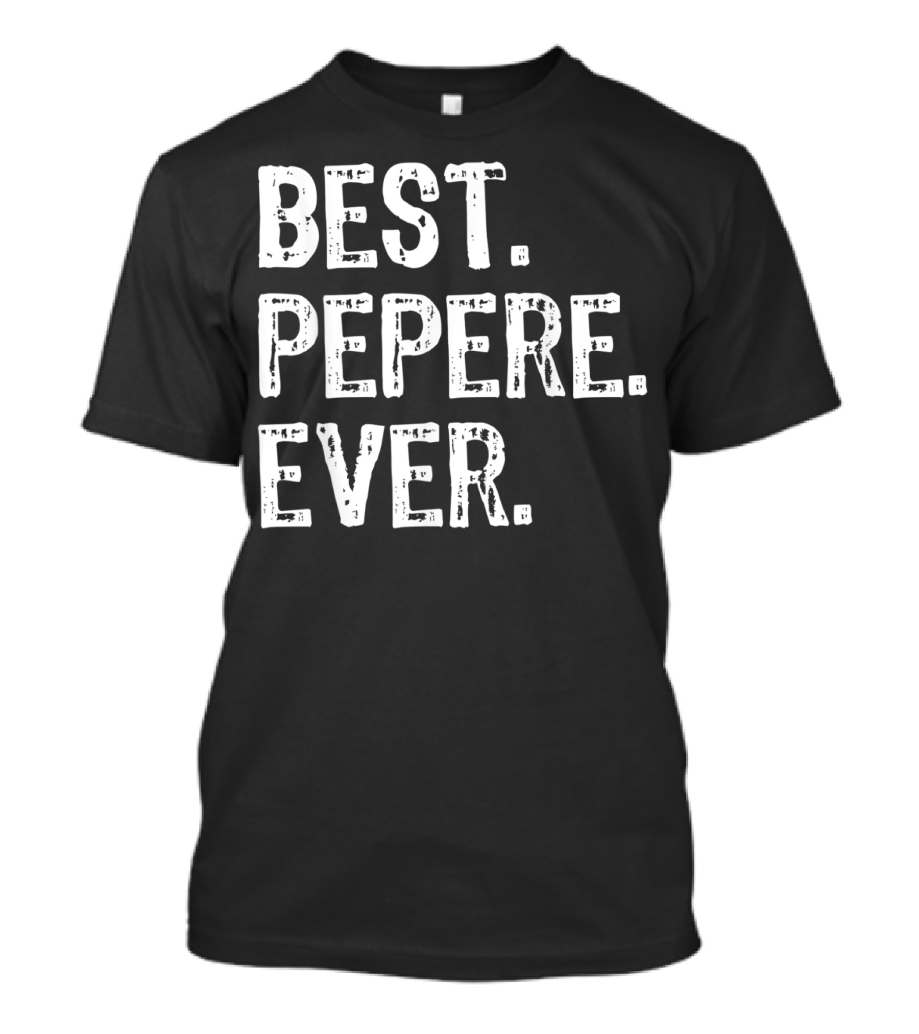 Best Pepere Ever T-Shirt