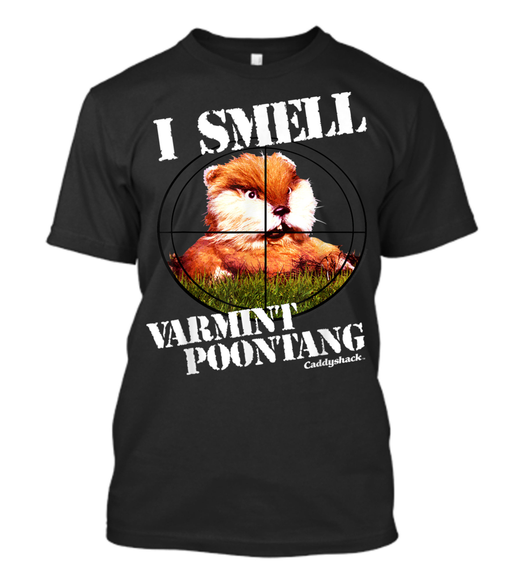 I Smell Varmint Poontang Caddyshack T-Shirt