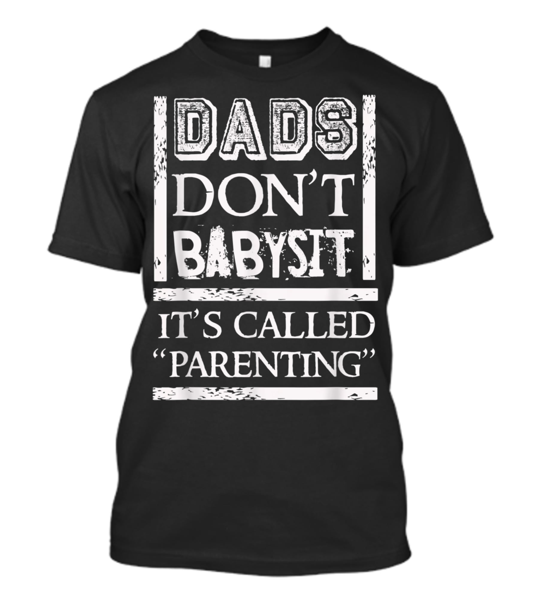 Dads Don't Babysit It's Called Parenting Funny Father T-Shirt