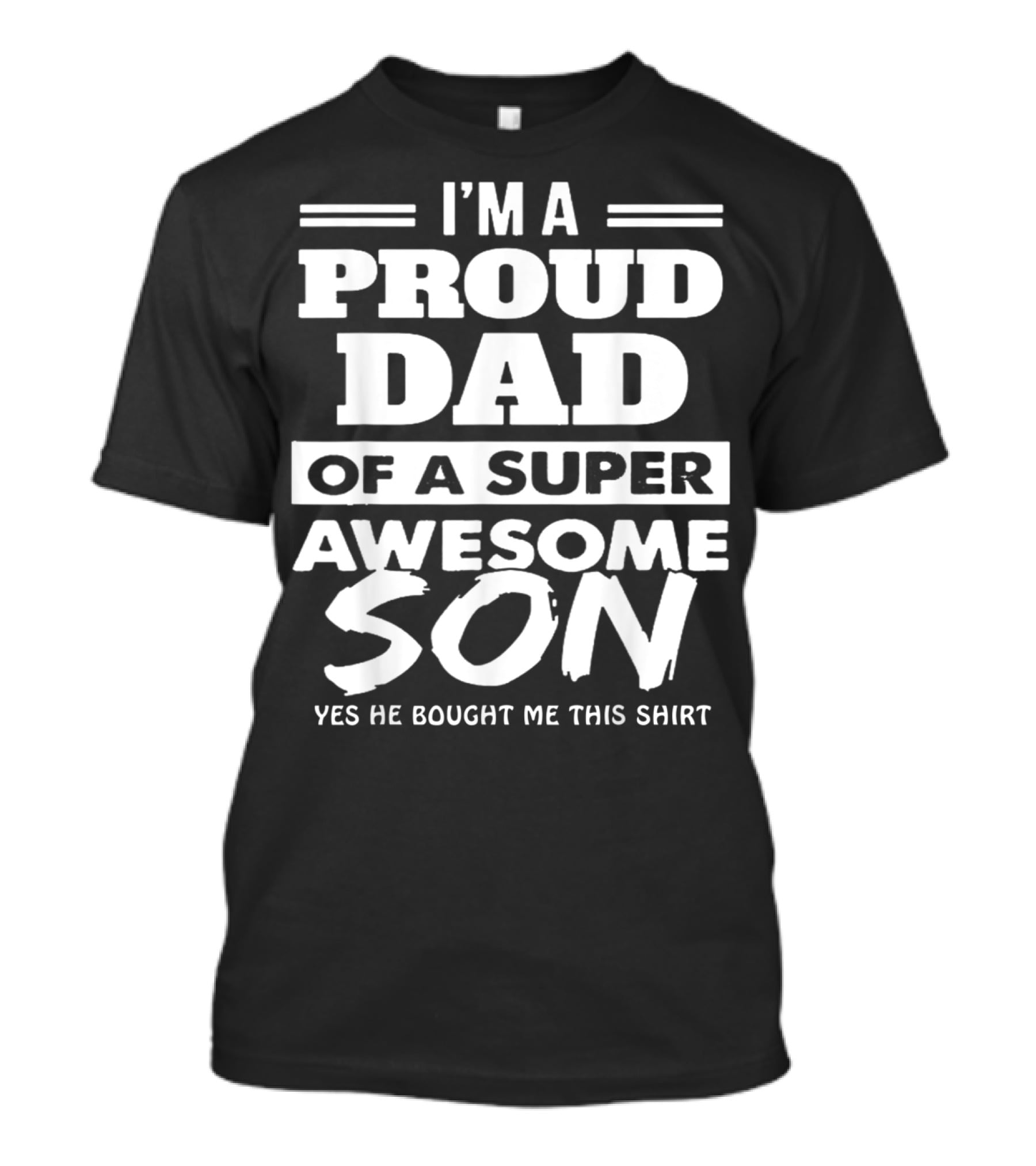 I'm A Proud Dad Of A Super Awesome Son T-Shirt