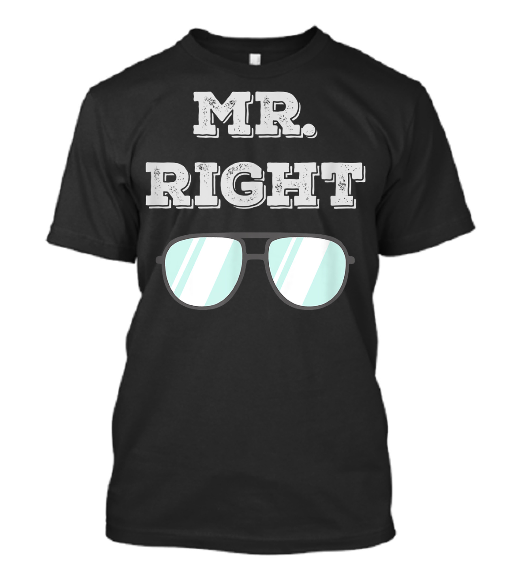 Mr Right Summer Couple Fashion Sunglasses Top T-Shirt