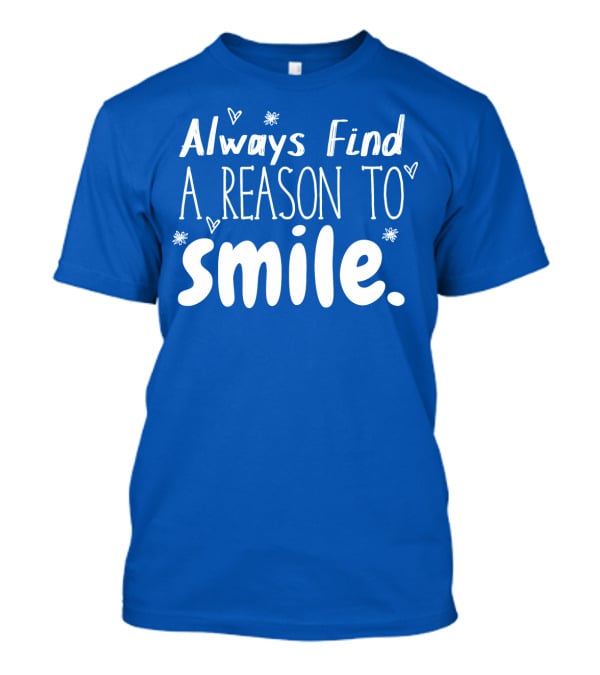 Always Find A Reason To Smile Hearts And Stars T-Shirt