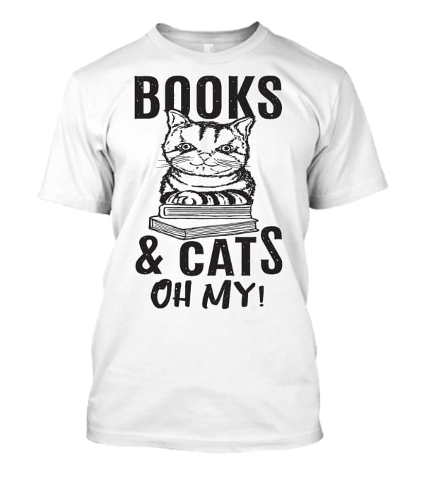 BOOKS And CATS OH MY T-Shirt