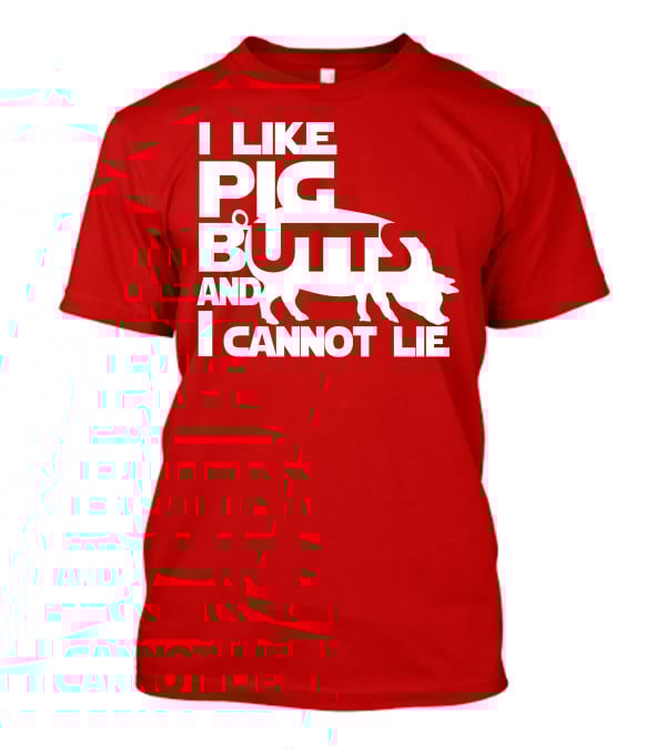 I Like Pig Butts And I Cannot Lie Pig Outline T-Shirt