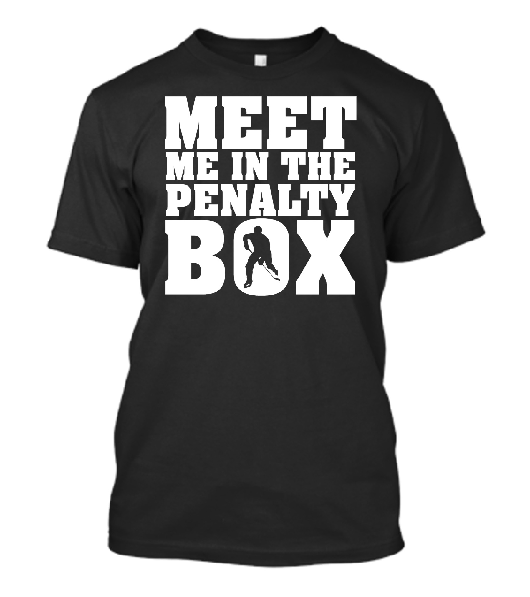 Meet Me In The Penalty Box Hockey T-Shirt