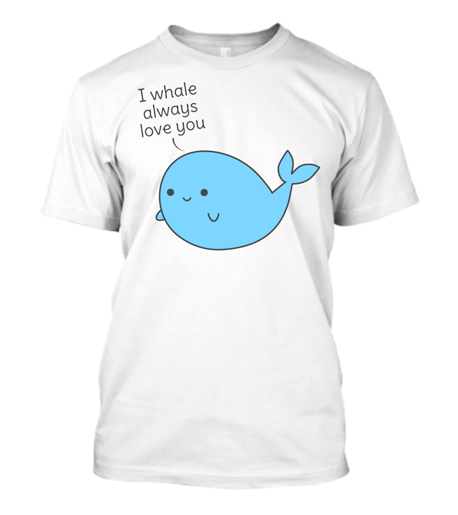 I Whale Always Love You Cute Whale Pun T-Shirt