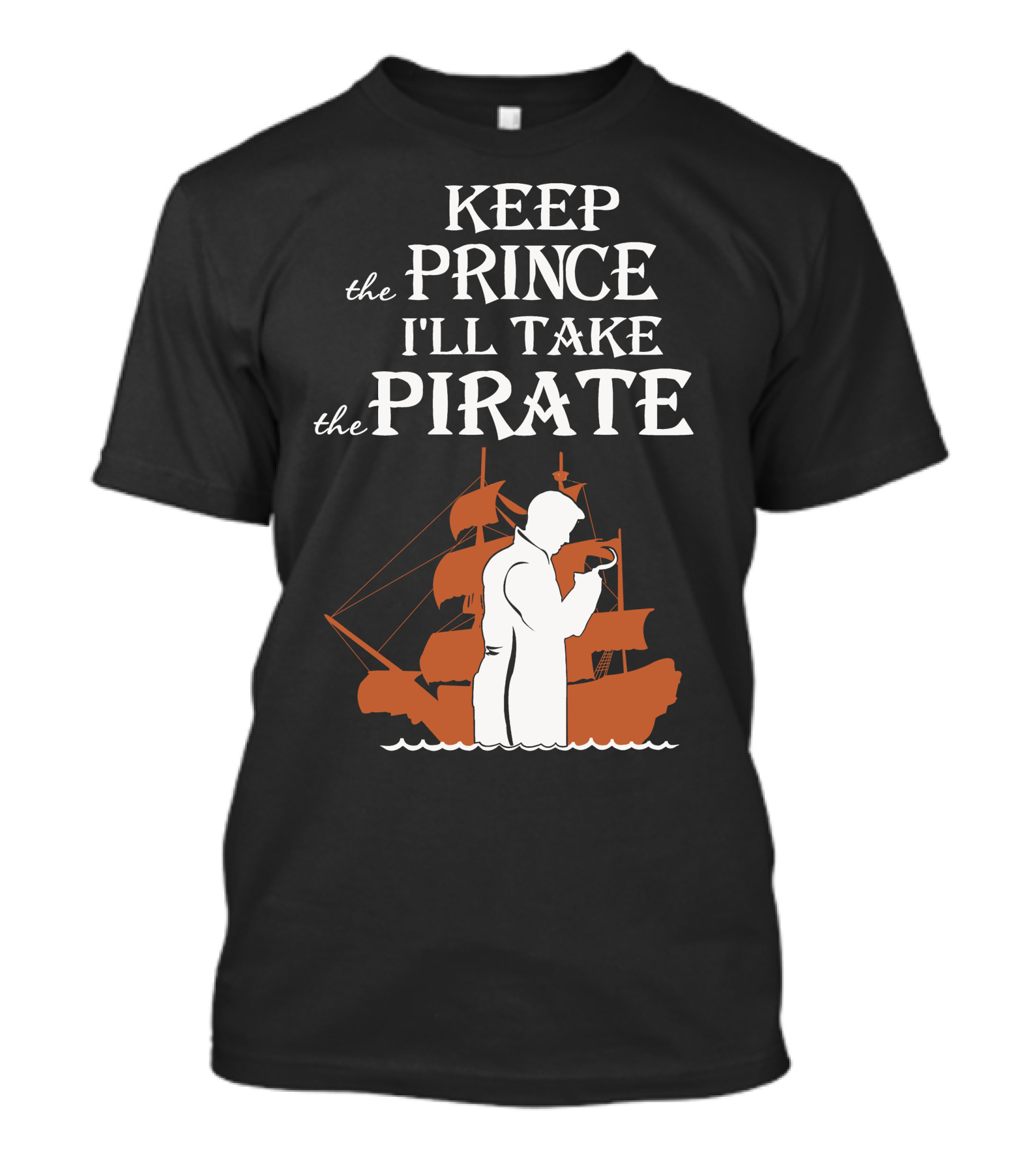 Keep The Prince I'll Take The Pirate Captain Hook Killian Jones T-Shirt