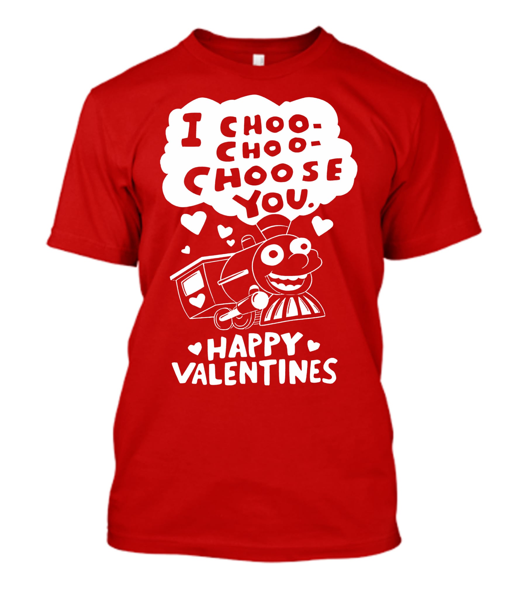 I Choo Choo Choose You Happy Valentines T-Shirt