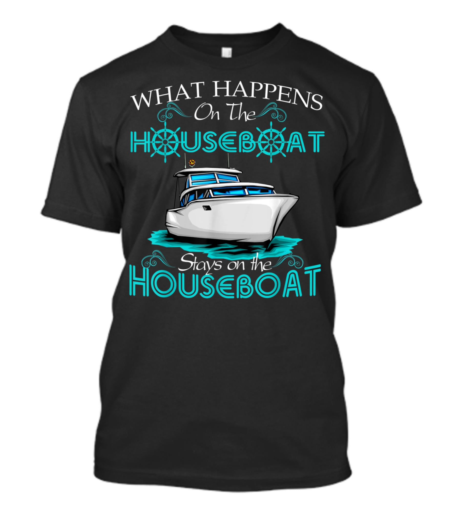 What Happens On The Houseboat Stays On The Houseboat T-Shirt