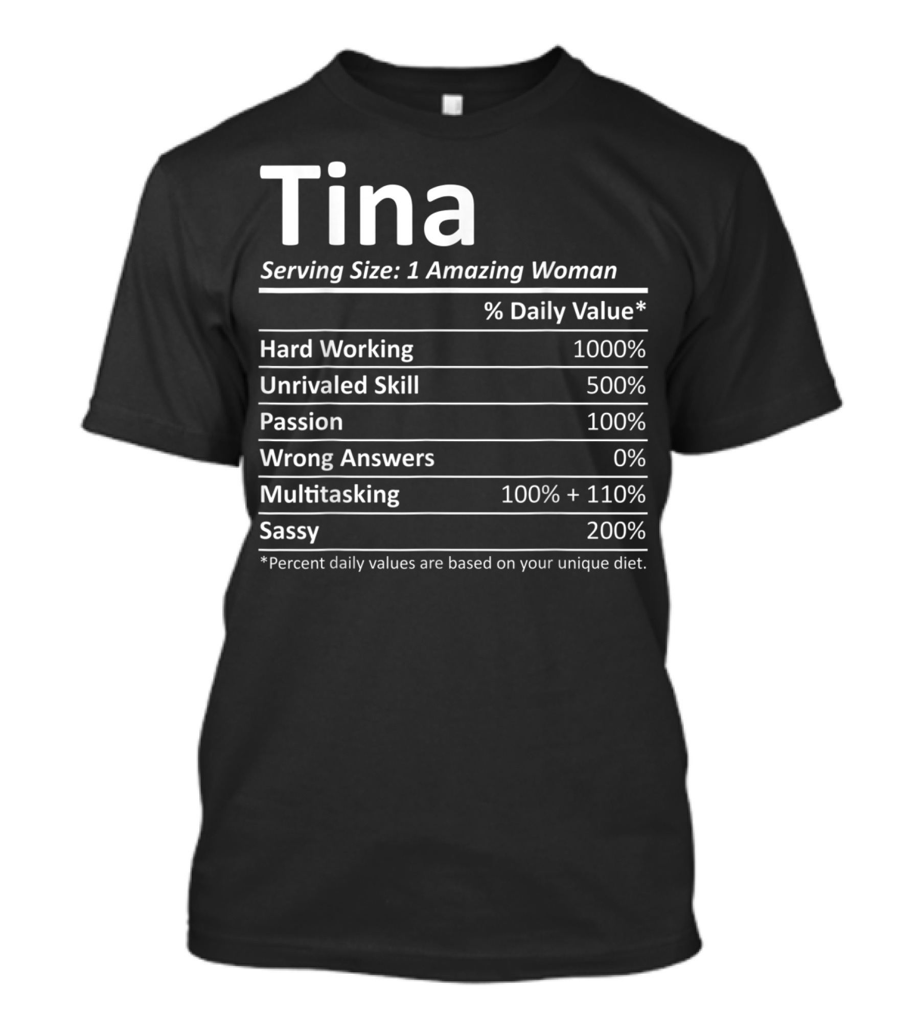 Tina Serving Size 1 Amazing Woman Hard Working Unrivaled Skill Passion Multitasking Sassy T-Shirt