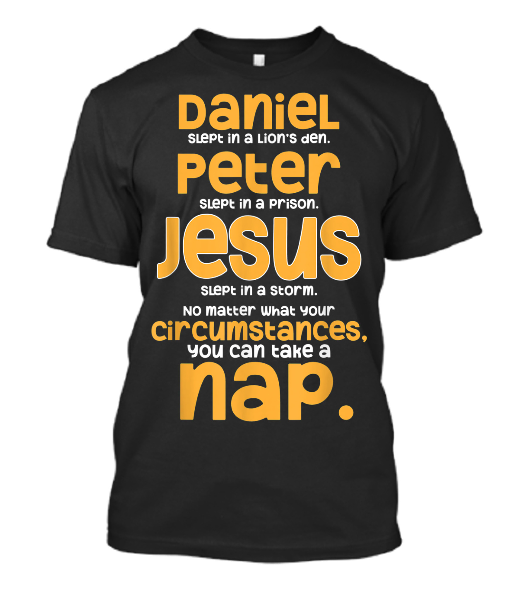 Daniel Peter Jesus Slept Christian Humor Napping Circumstances T-Shirt