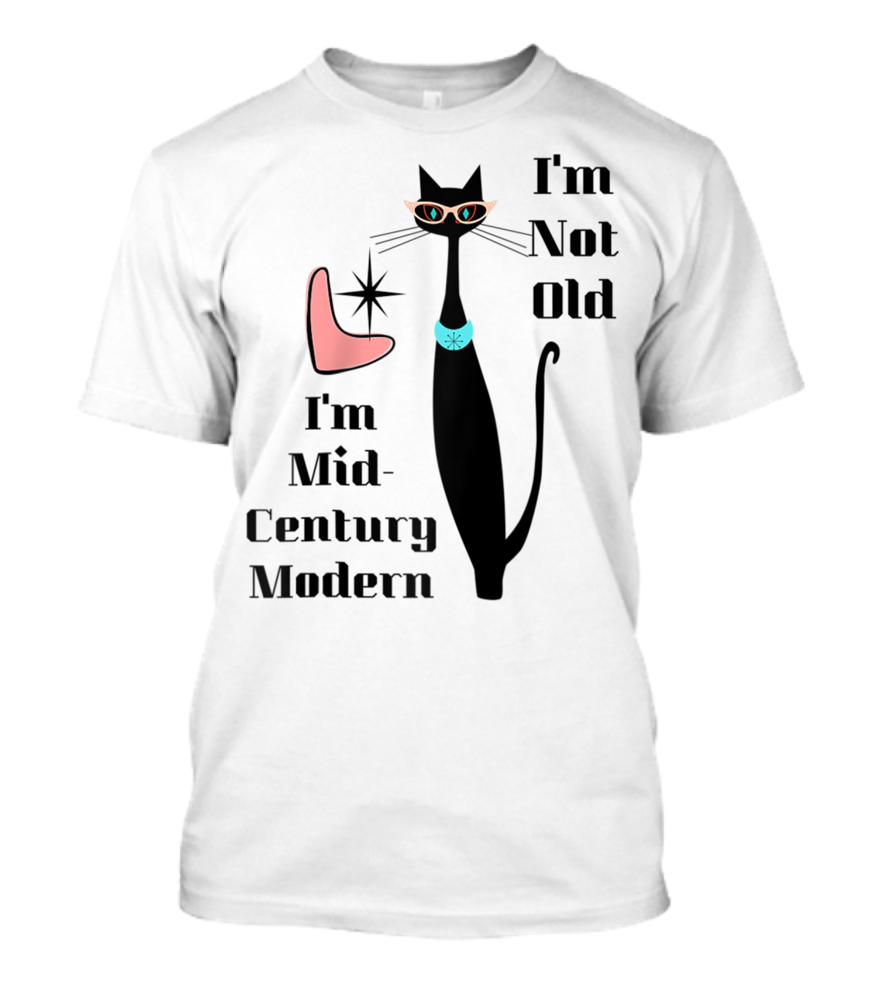 I'm Not Old I'm Mid Century Modern Cool Cat T-Shirt