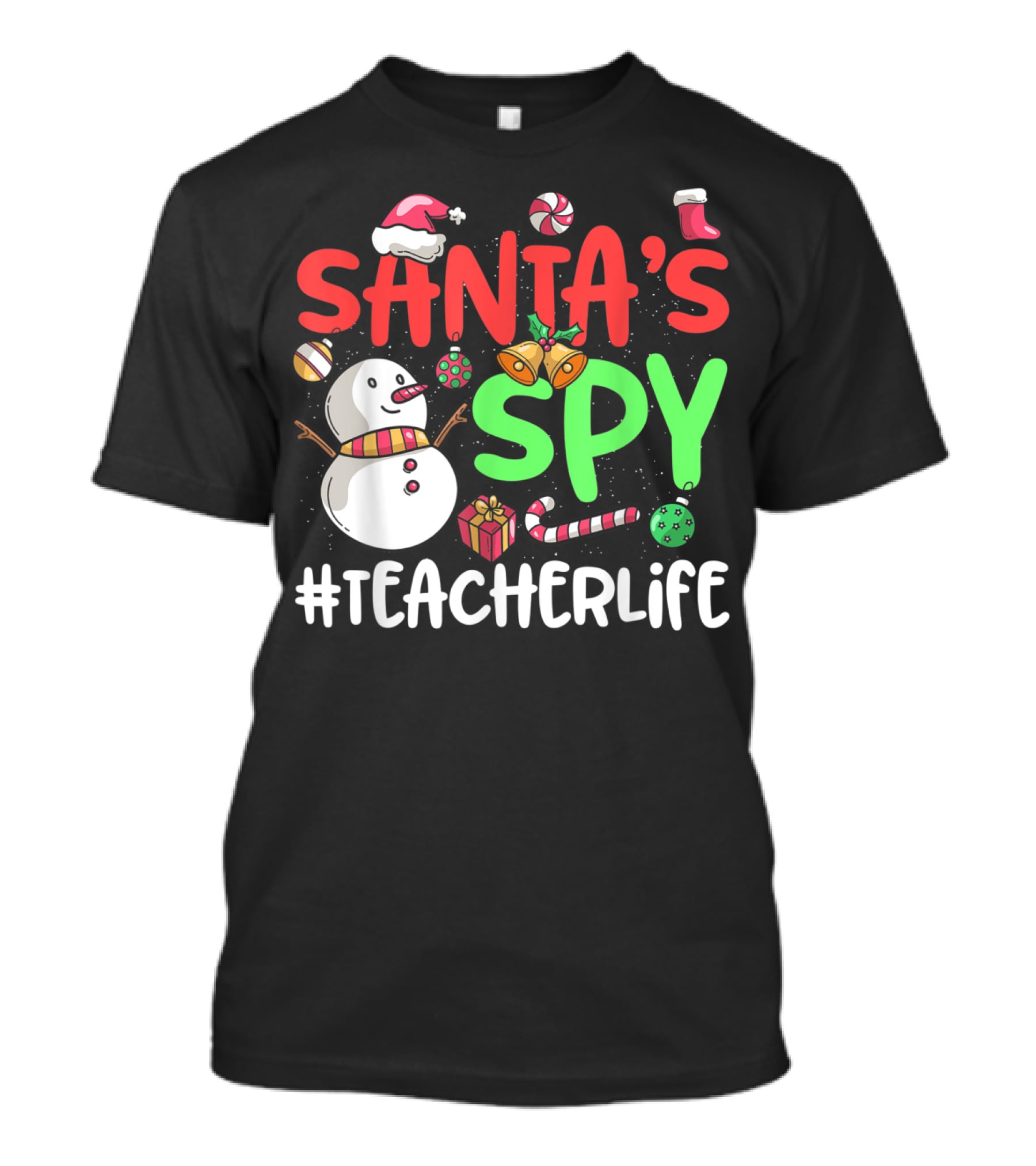 SANTA'S SPY #TEACHERLIFE Snowman Candy Canes Bells Christmas Elements T-Shirt