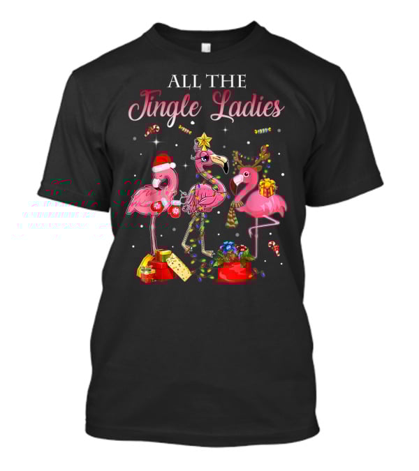 All The Jingle Ladies Christmas Pink Flamingo Santa Hats Presents Lights T-Shirt