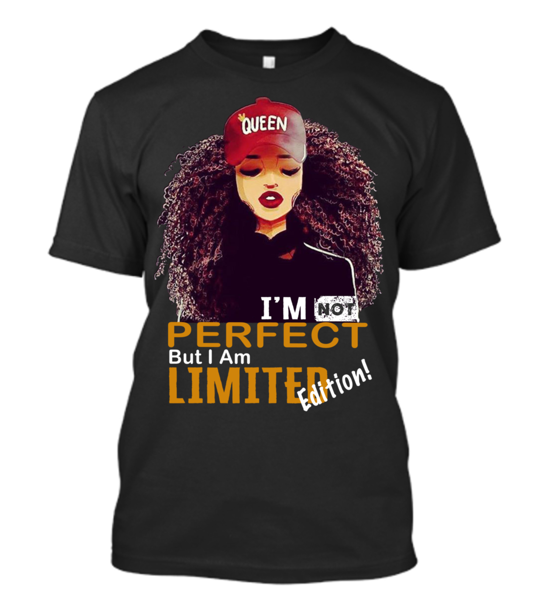 QUEEN Afro Hair I'm Not Perfect But I Am T-Shirt