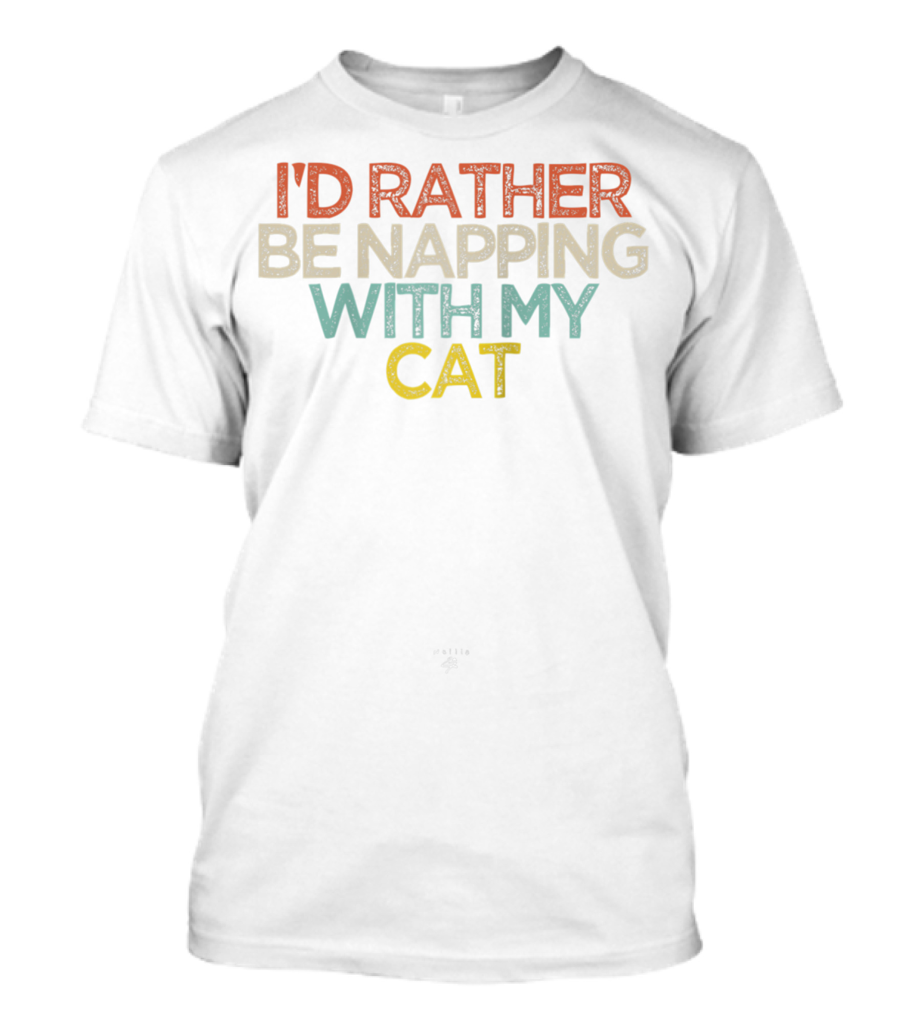 I'd Rather Be Napping With My Cat Funny Text T-Shirt