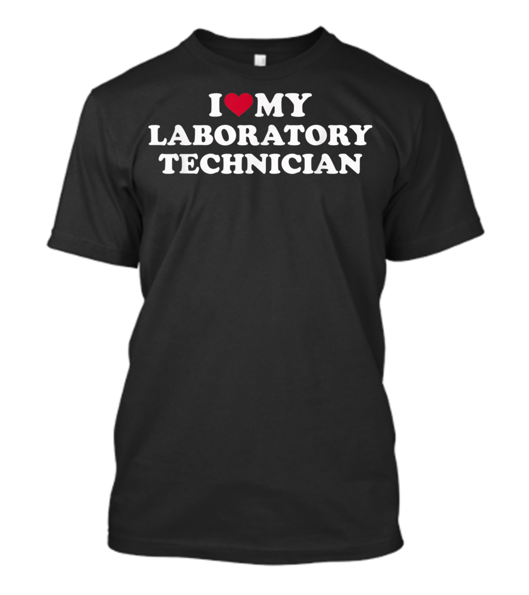 I Love My Laboratory Technician Heart T-Shirt