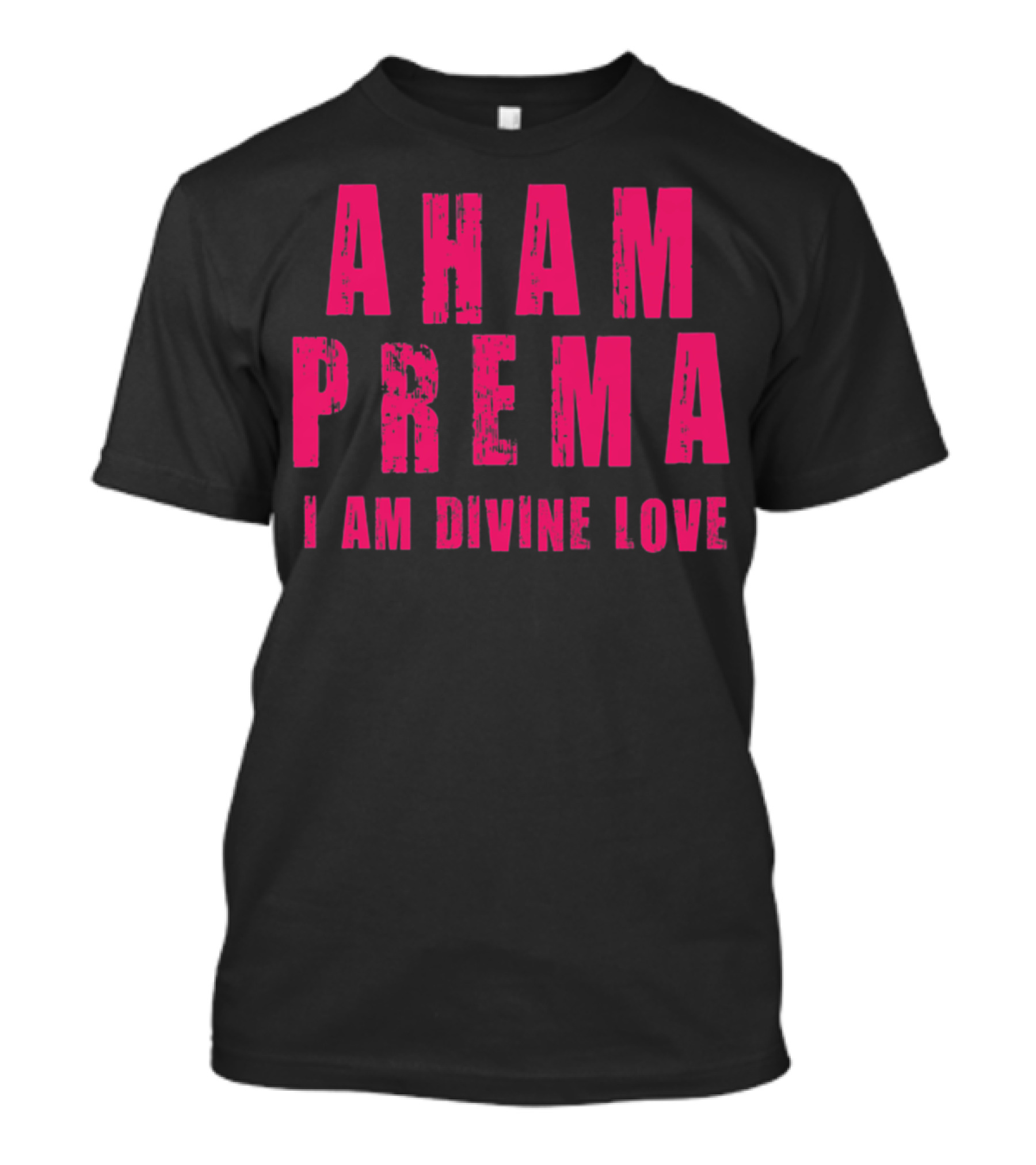 Aham Prema I Am Divine Love T-Shirt