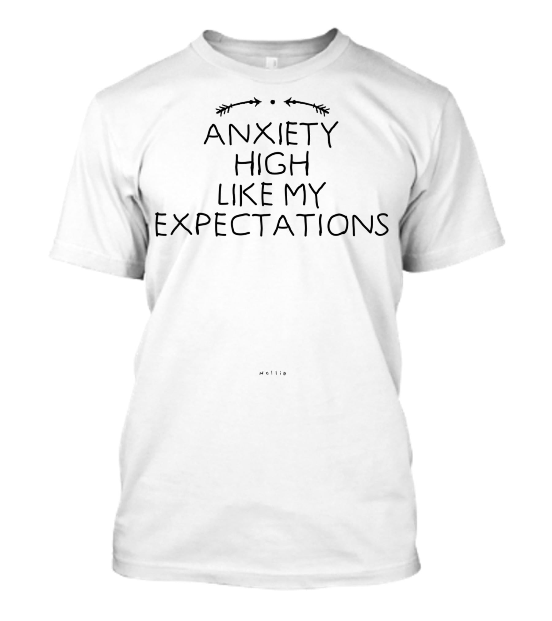 Anxiety High Like My Expectations T-Shirt