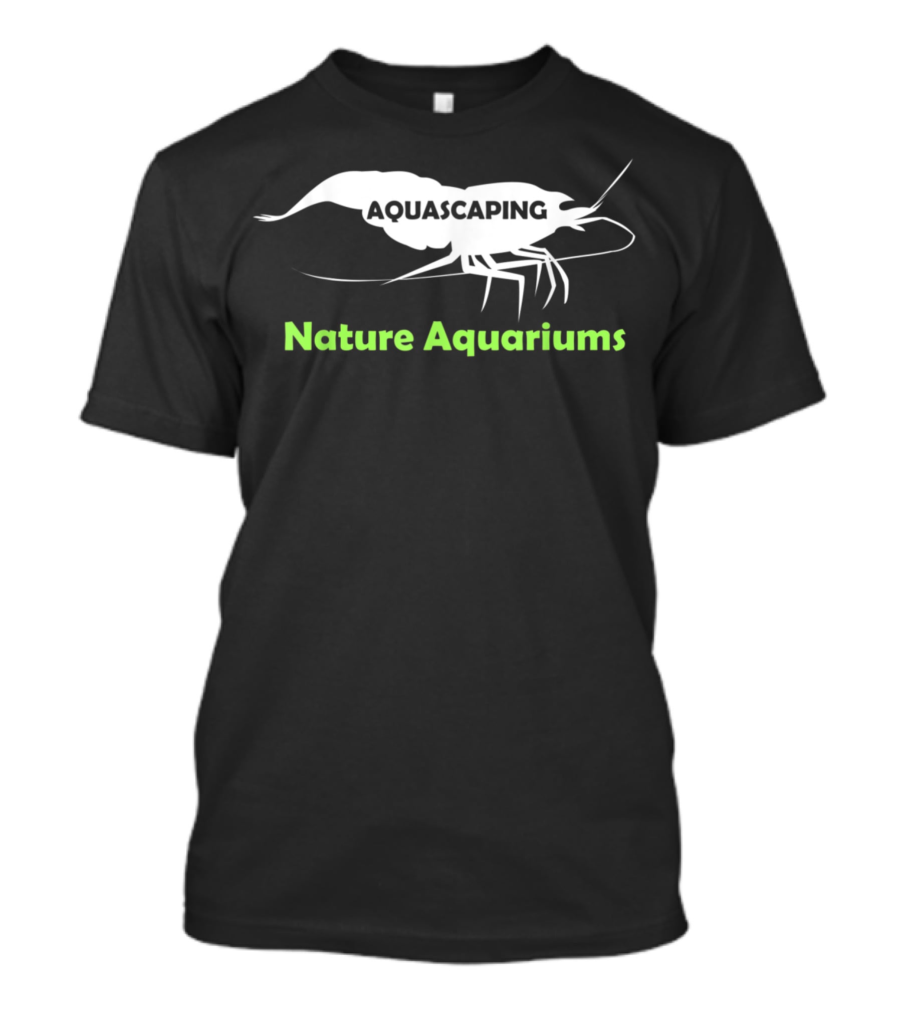 Aquascaping Nature Aquariums Shrimp T-Shirt