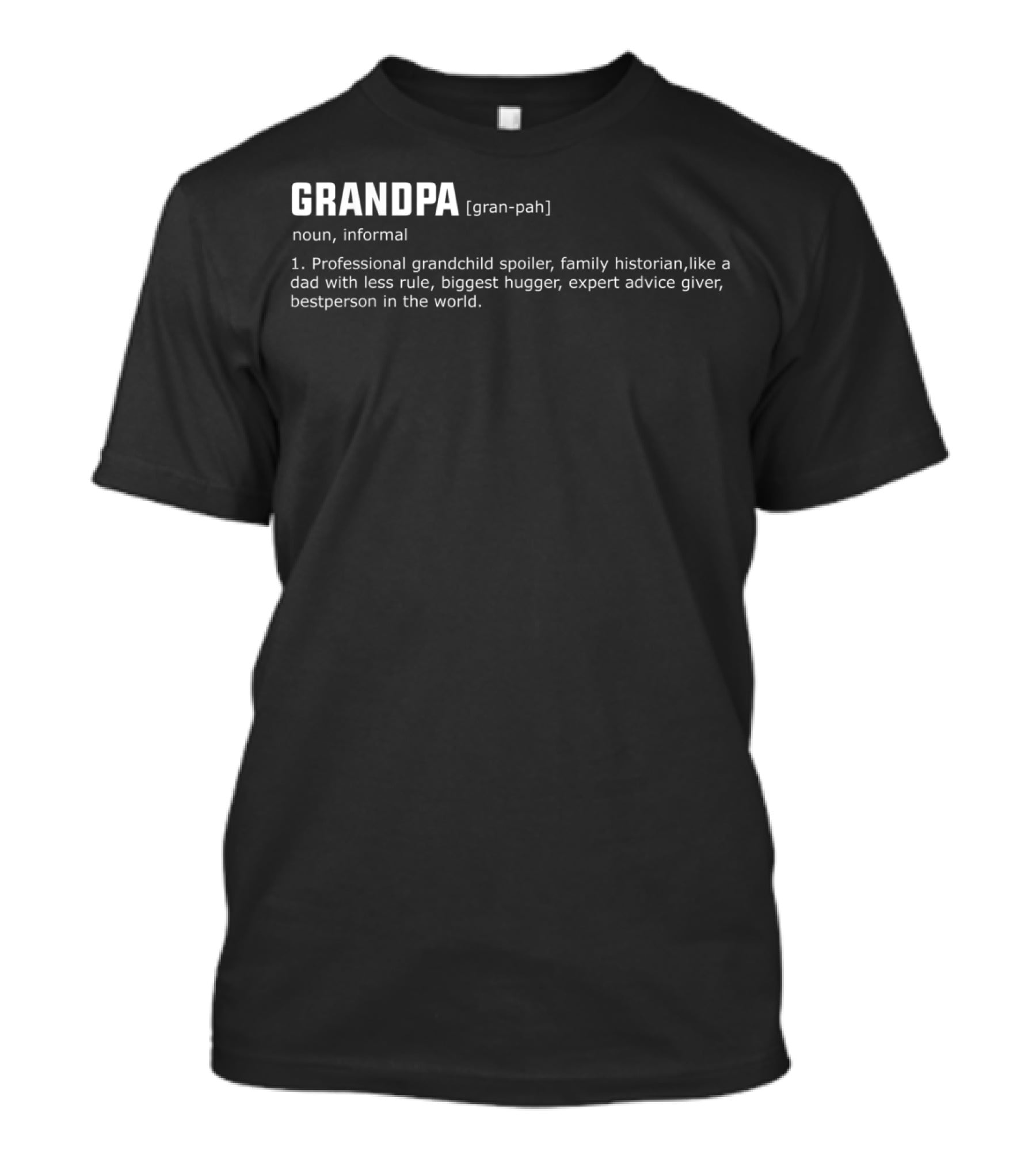 GRANDPA Definition Fun Father's Day Professional Grandchild Spoiler Hugger Advice Giver T-Shirt